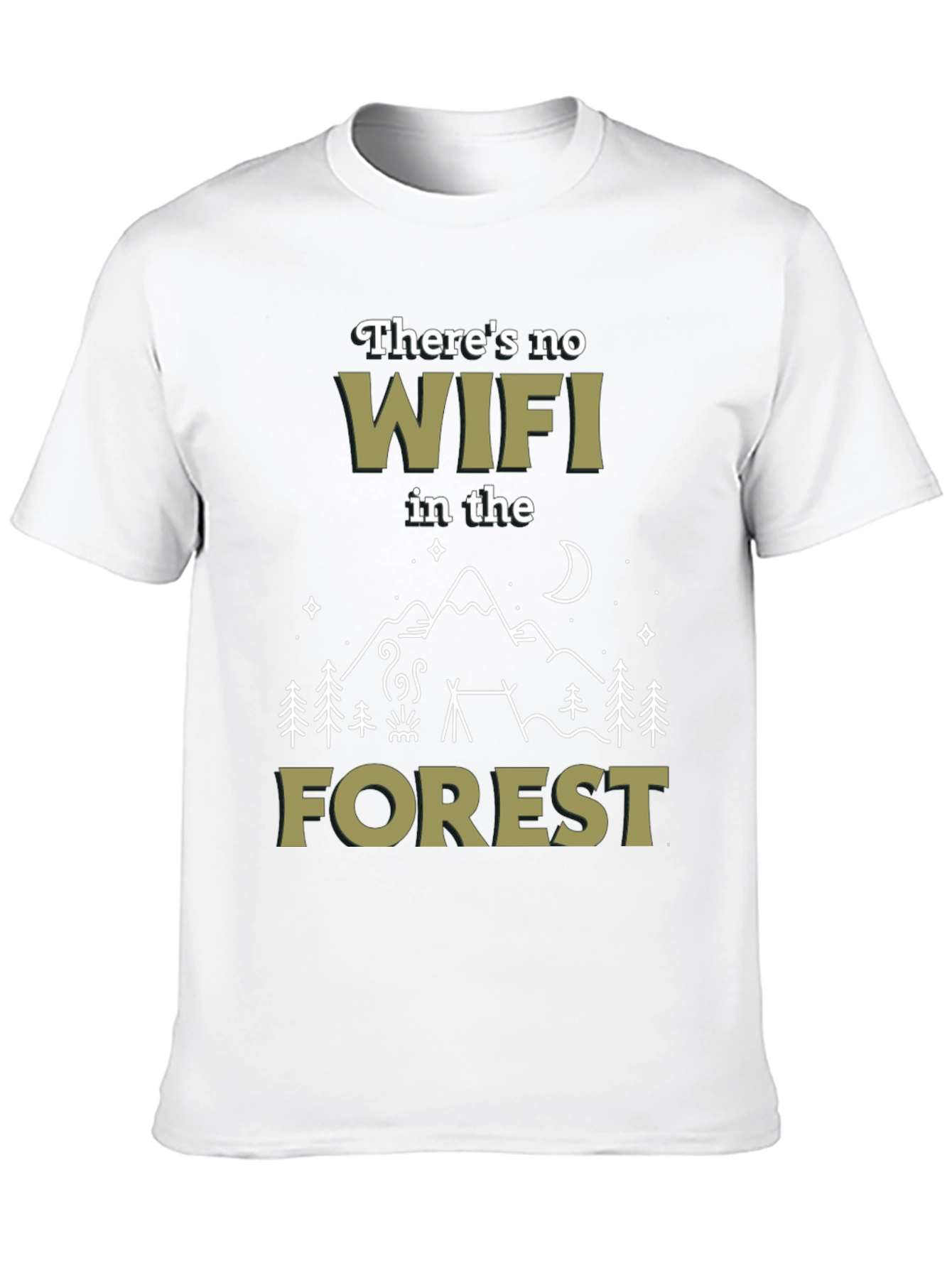 No WiFi in the Forest Graphic T-Shirt