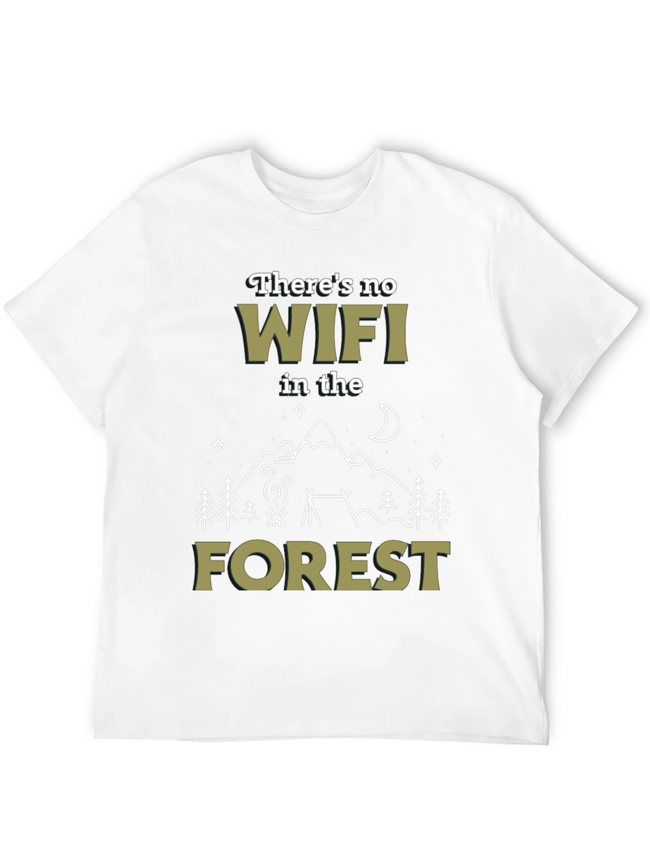No WiFi in the Forest Graphic T-Shirt