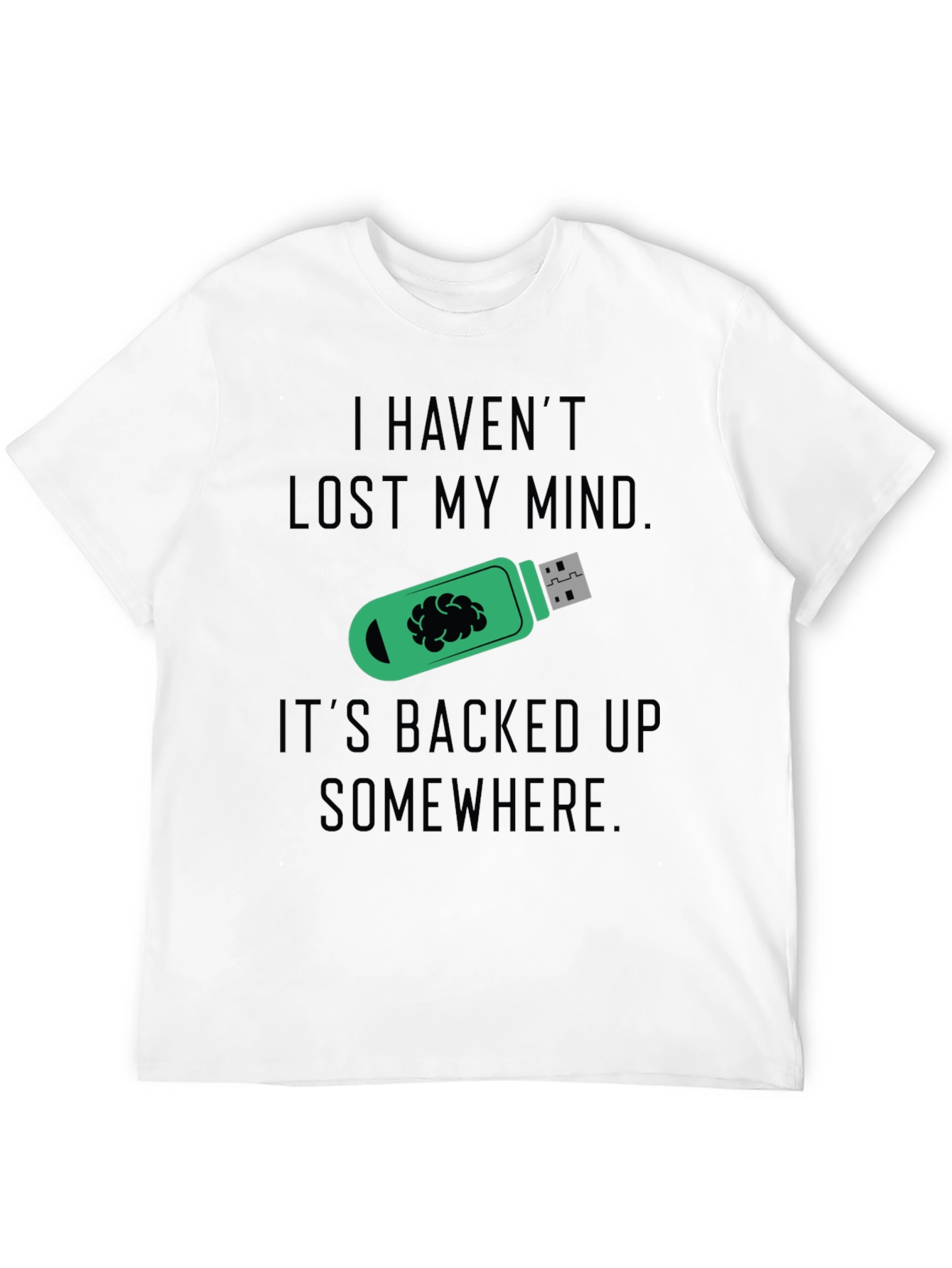 Funny Mind Backed Up USB Drive Graphic Tee