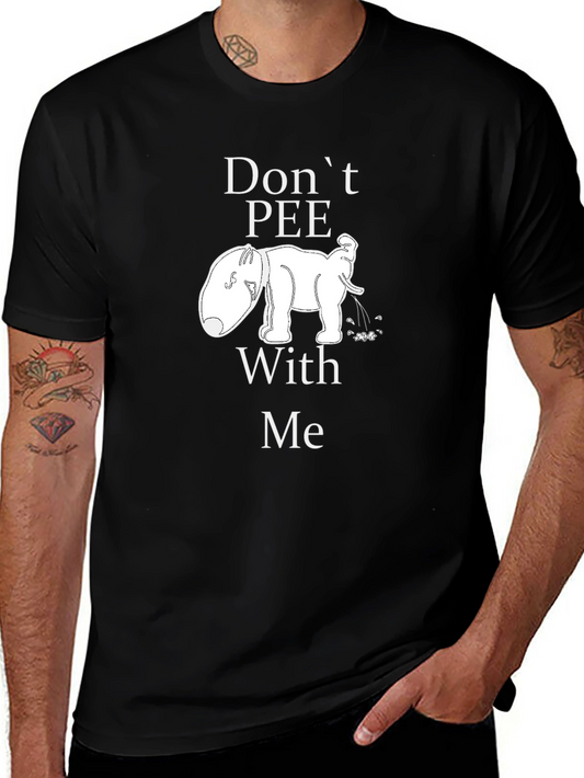 Dont Pee With Me Graphic T-Shirt - Humorous Tee
