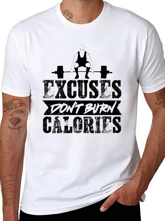 Excuses Dont Burn Calories Gym T-Shirt