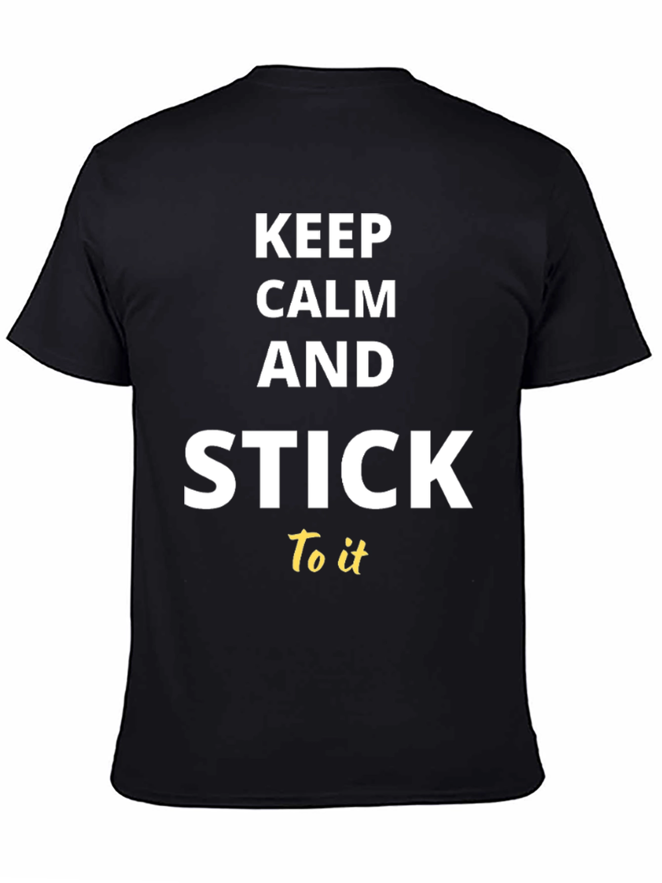 Keep Calm and Stick to It T-Shirt