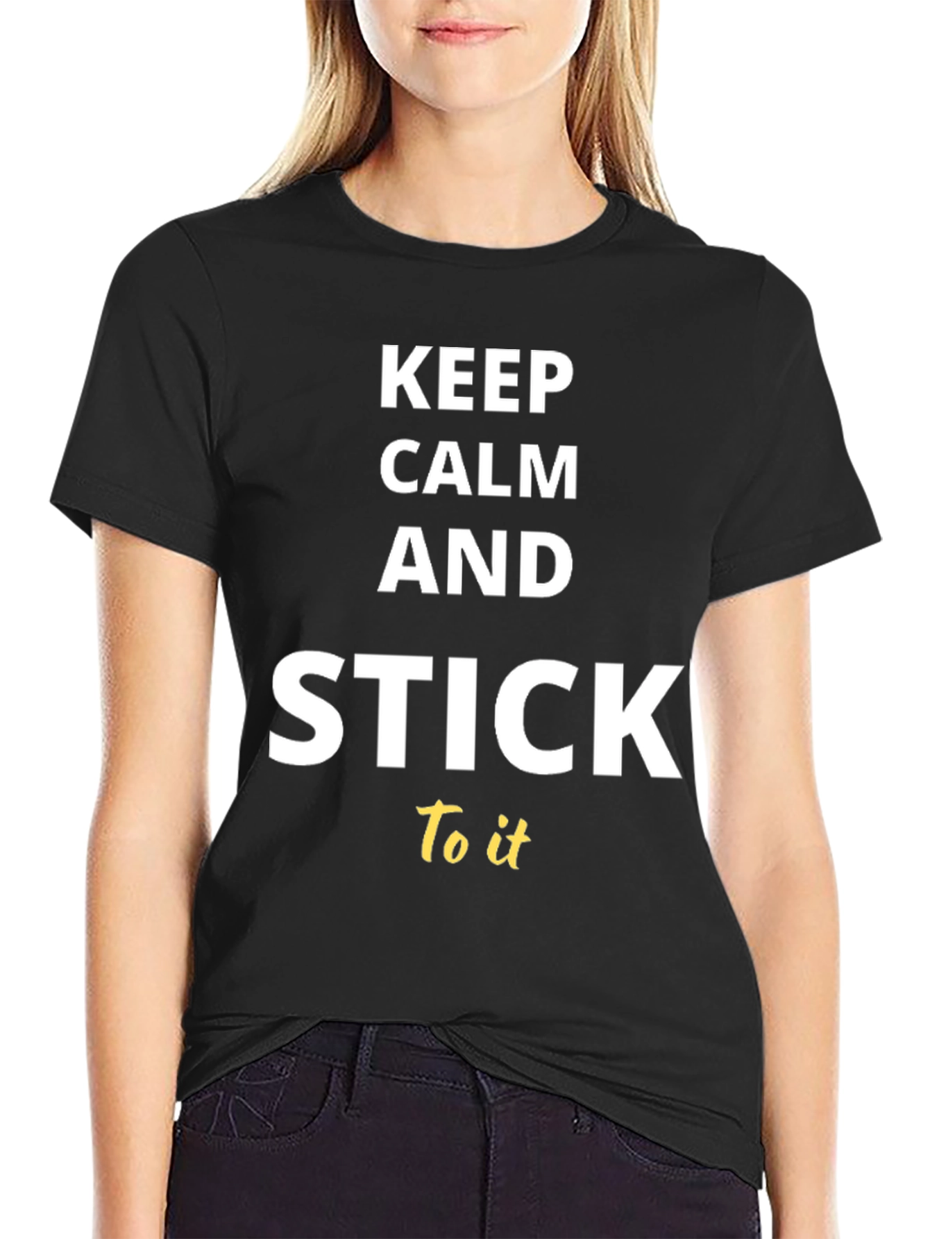 Keep Calm and Stick to It T-Shirt