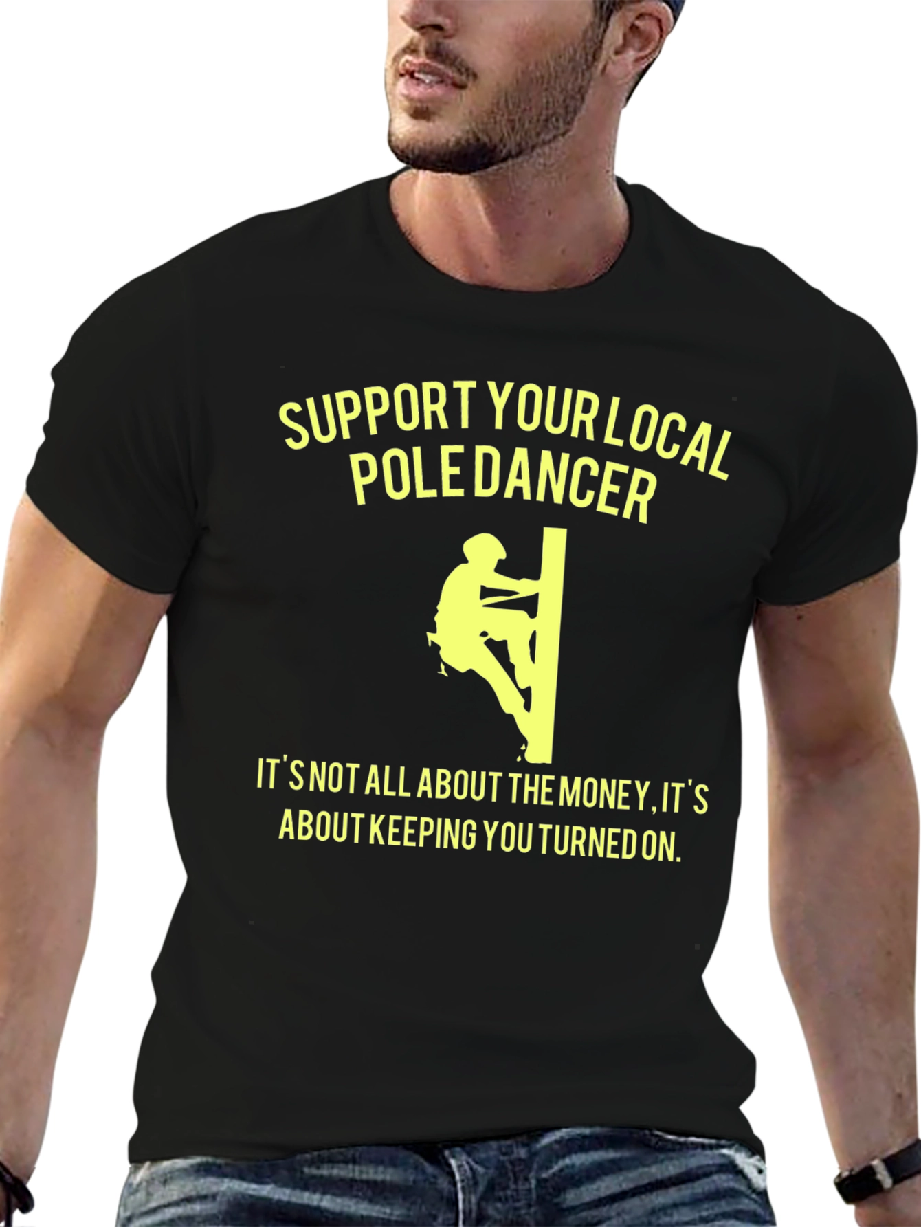 Support Your Local Pole Dancer T-Shirt
