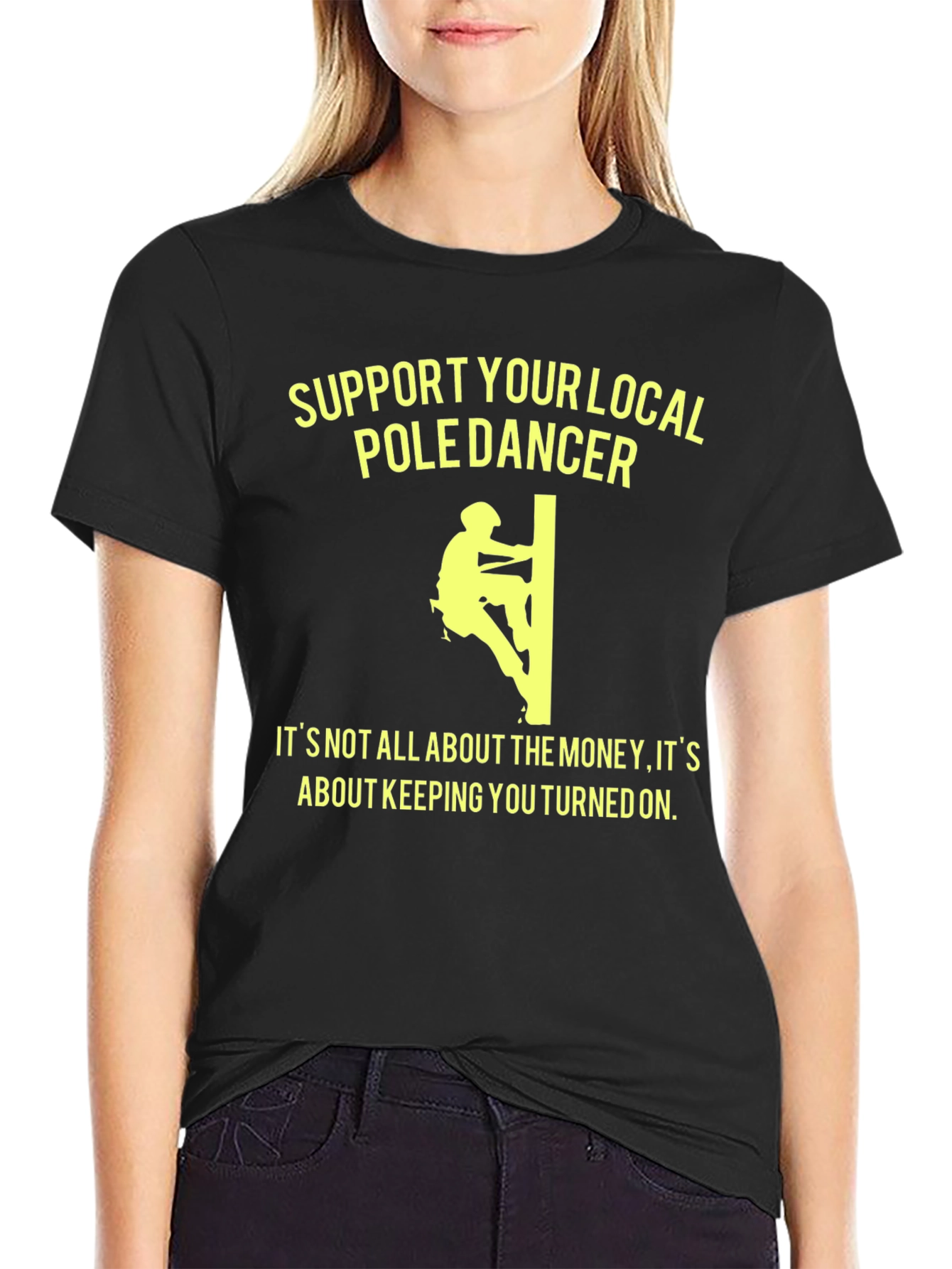 Support Your Local Pole Dancer T-Shirt