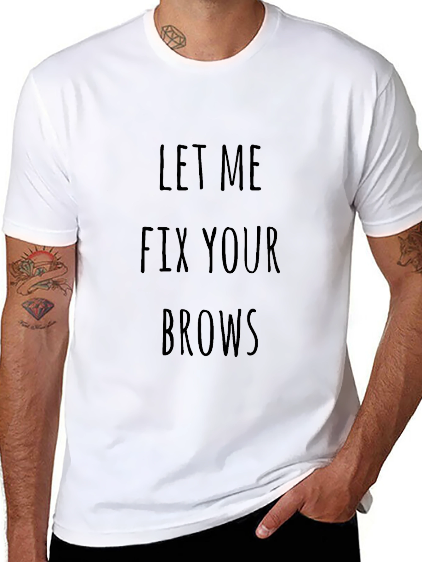 Let Me Fix Your Brows T-Shirt - Unisex