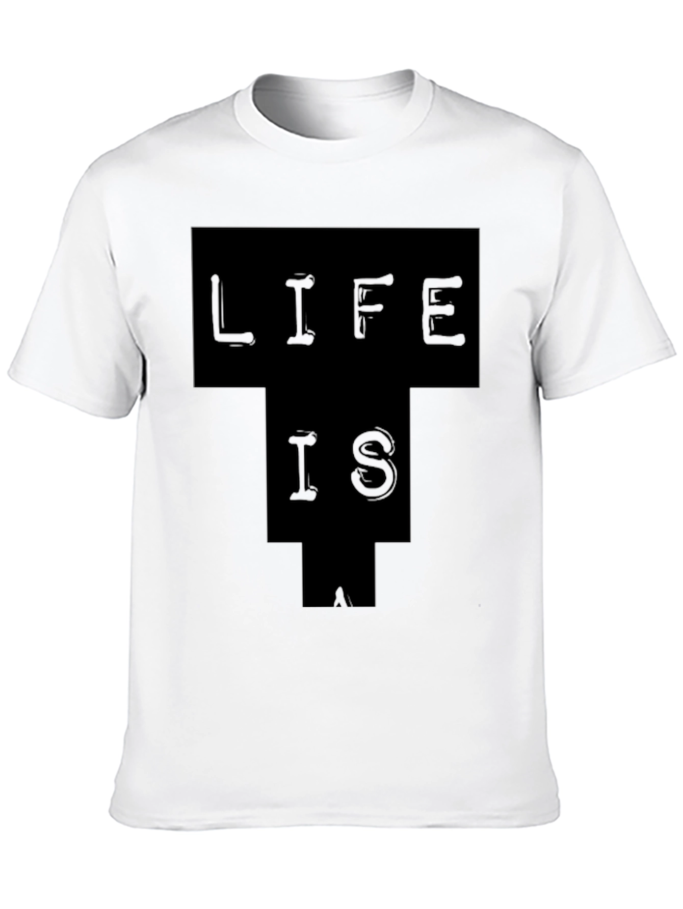 Life Is T-Shirt - Black Graphic Tee