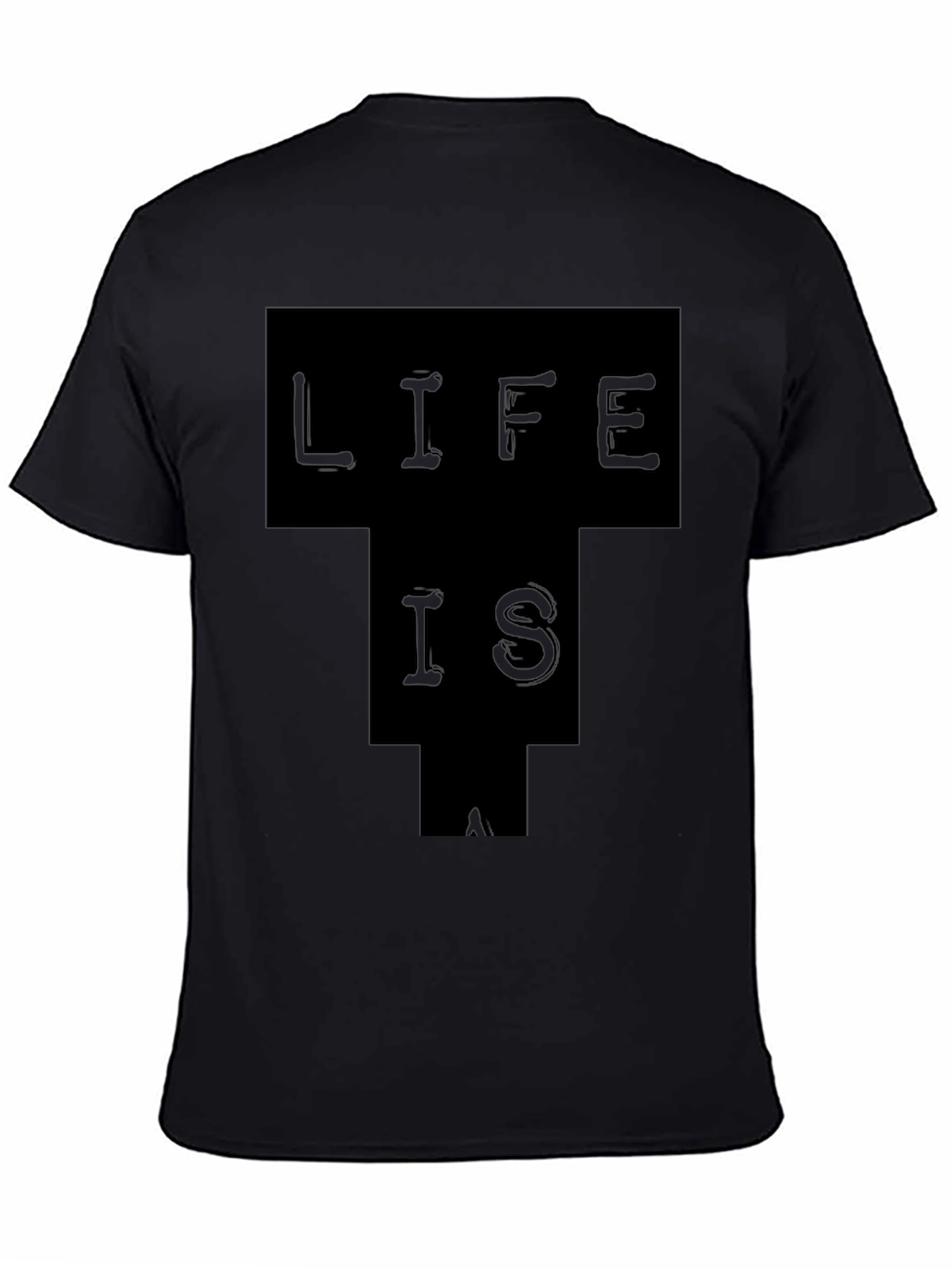 Life Is T-Shirt - Black Graphic Tee