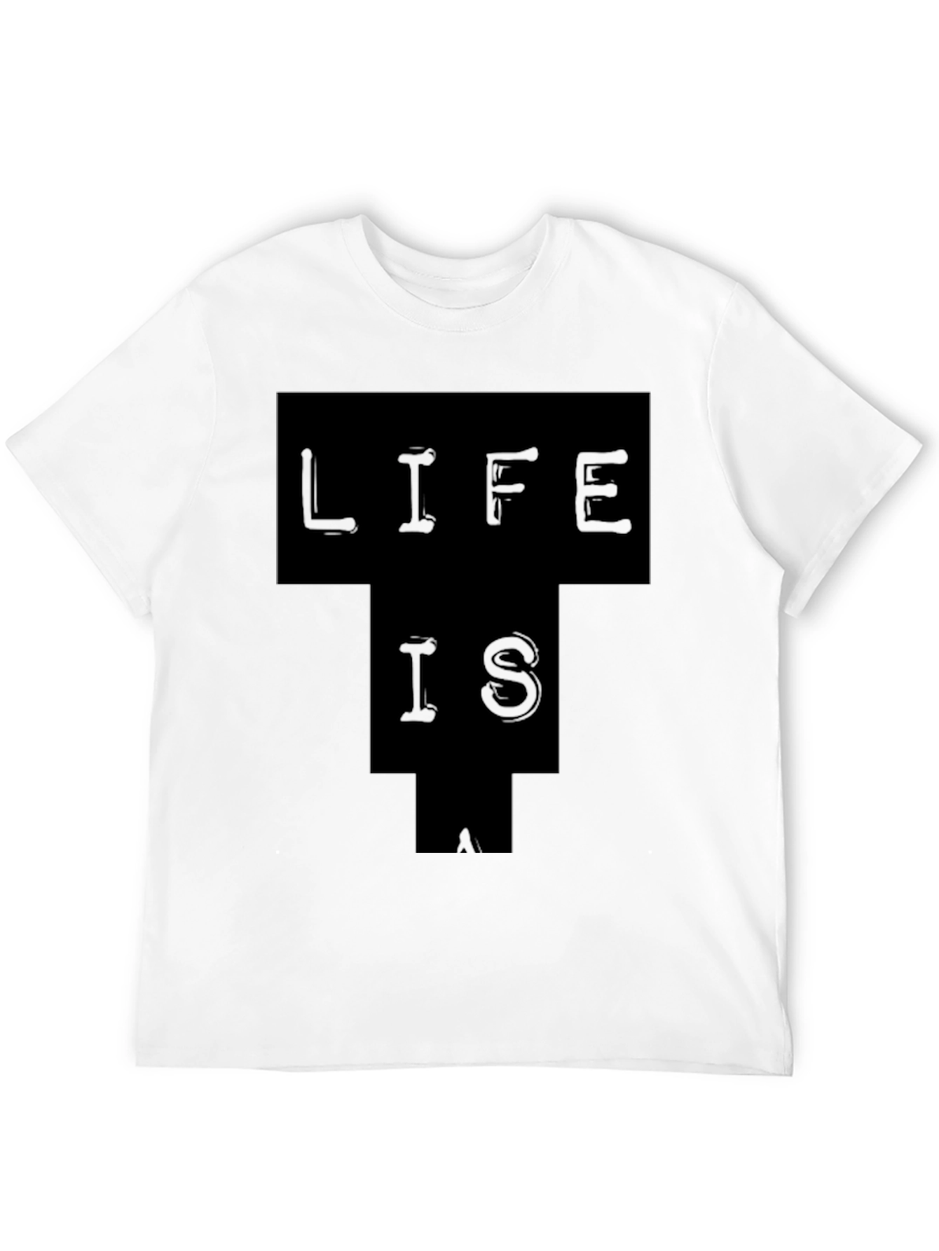 Life Is T-Shirt - Black Graphic Tee
