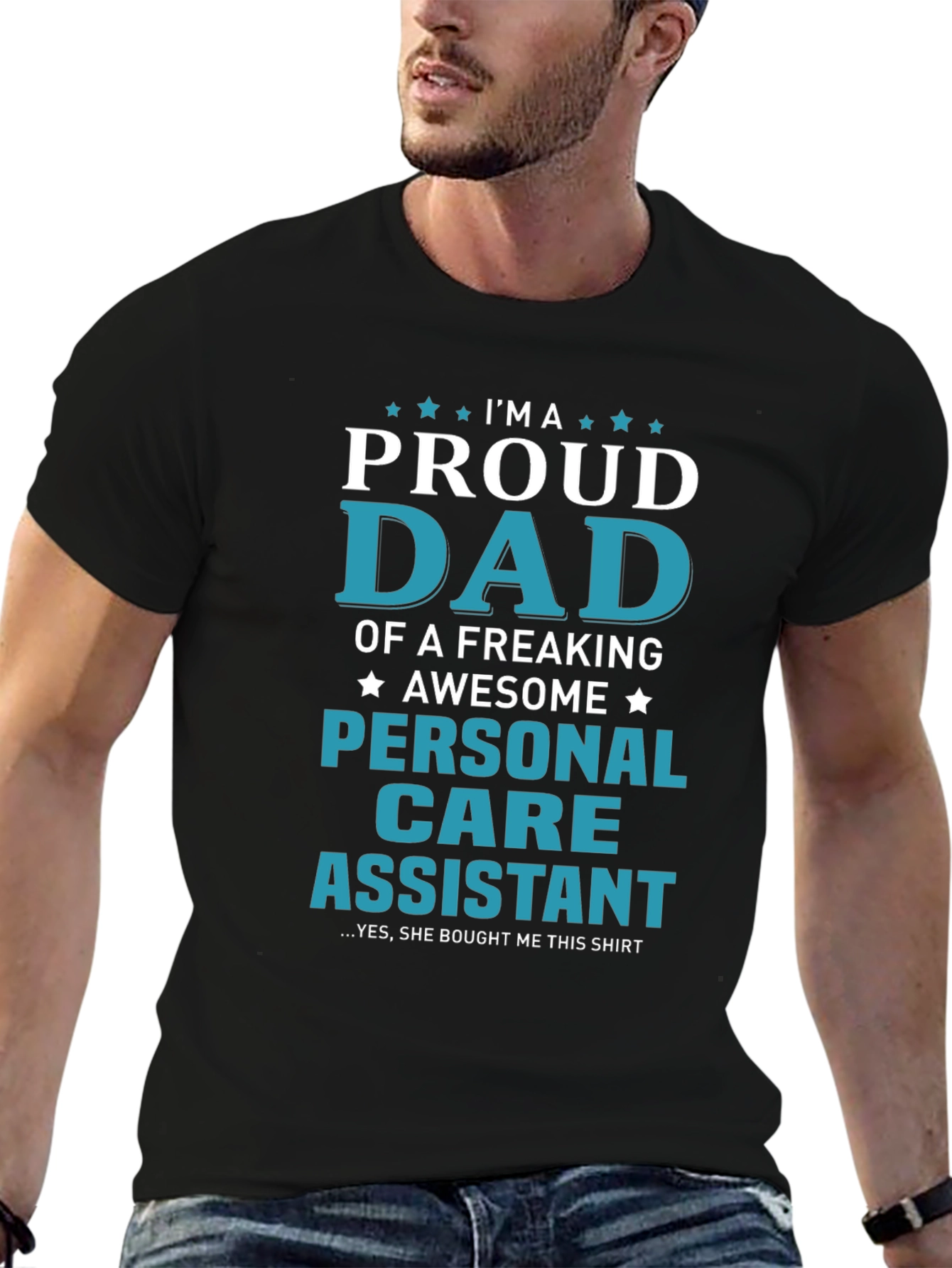 Proud Dad of a Personal Care Assistant T-Shirt