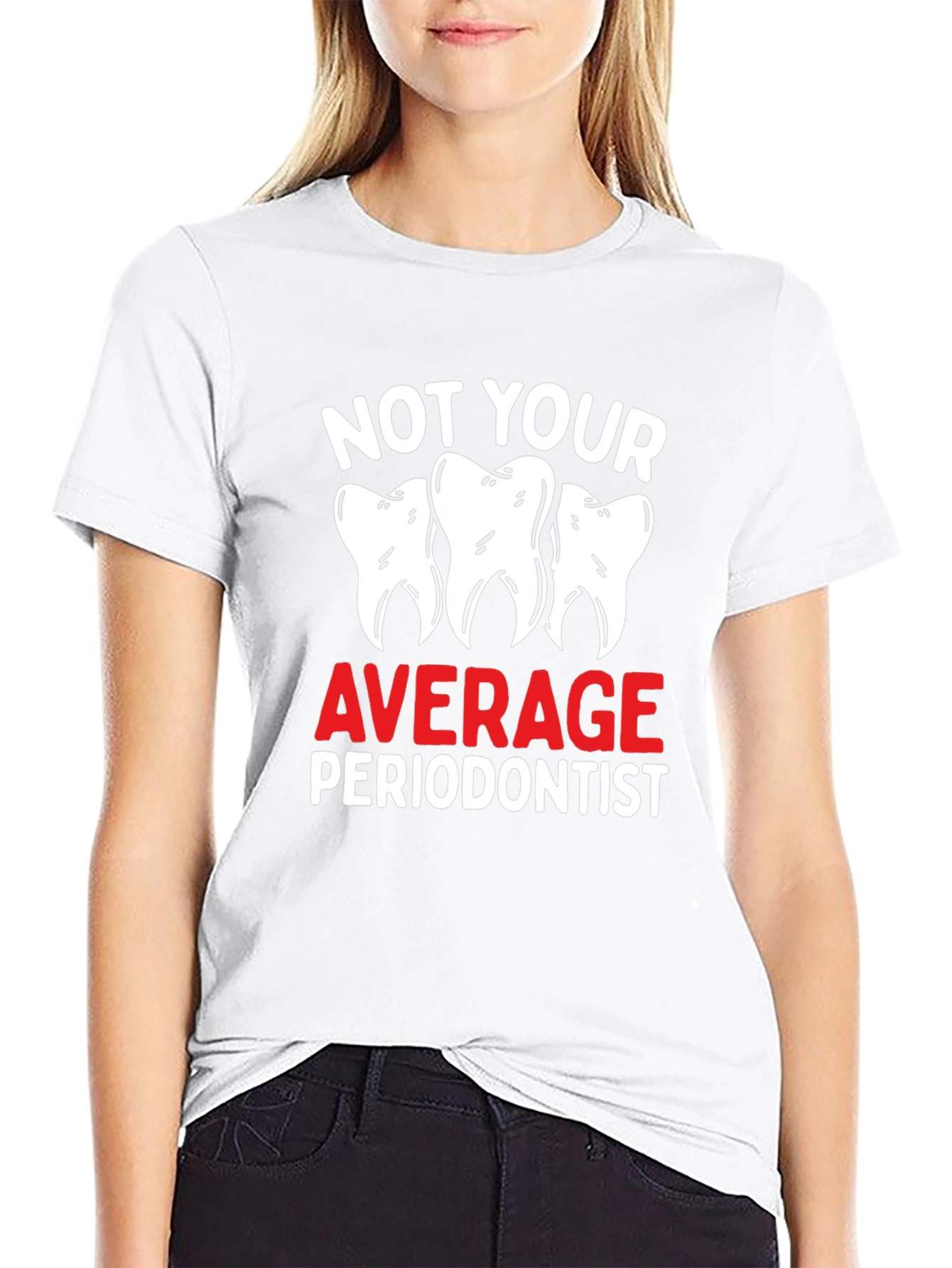 Not Your Average Periodontist Black T-Shirt