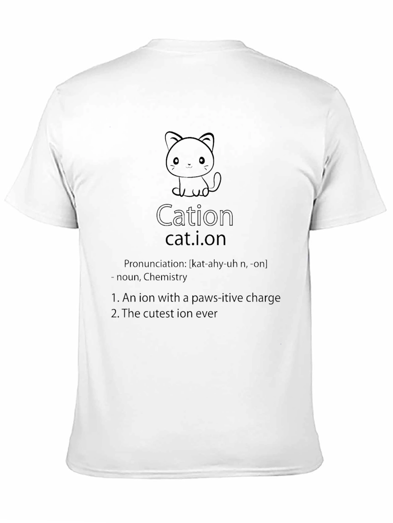 Cation Cat Pun T-Shirt: Science Humor Apparel