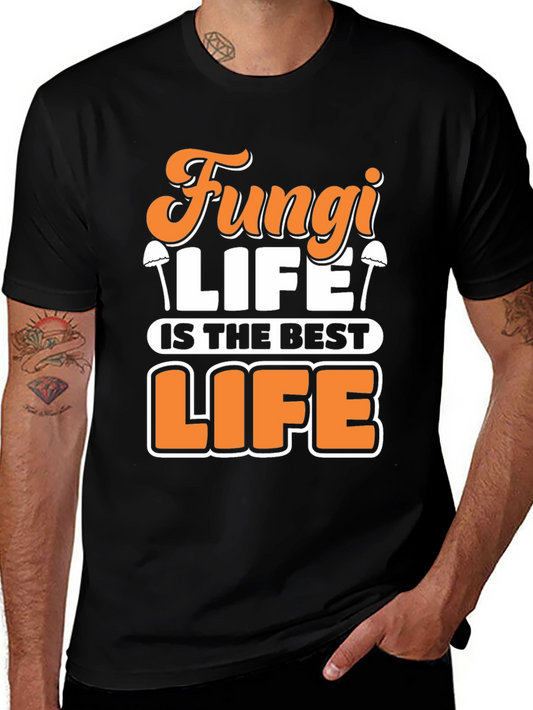 Fungi Life T-Shirt - Best Life Tee