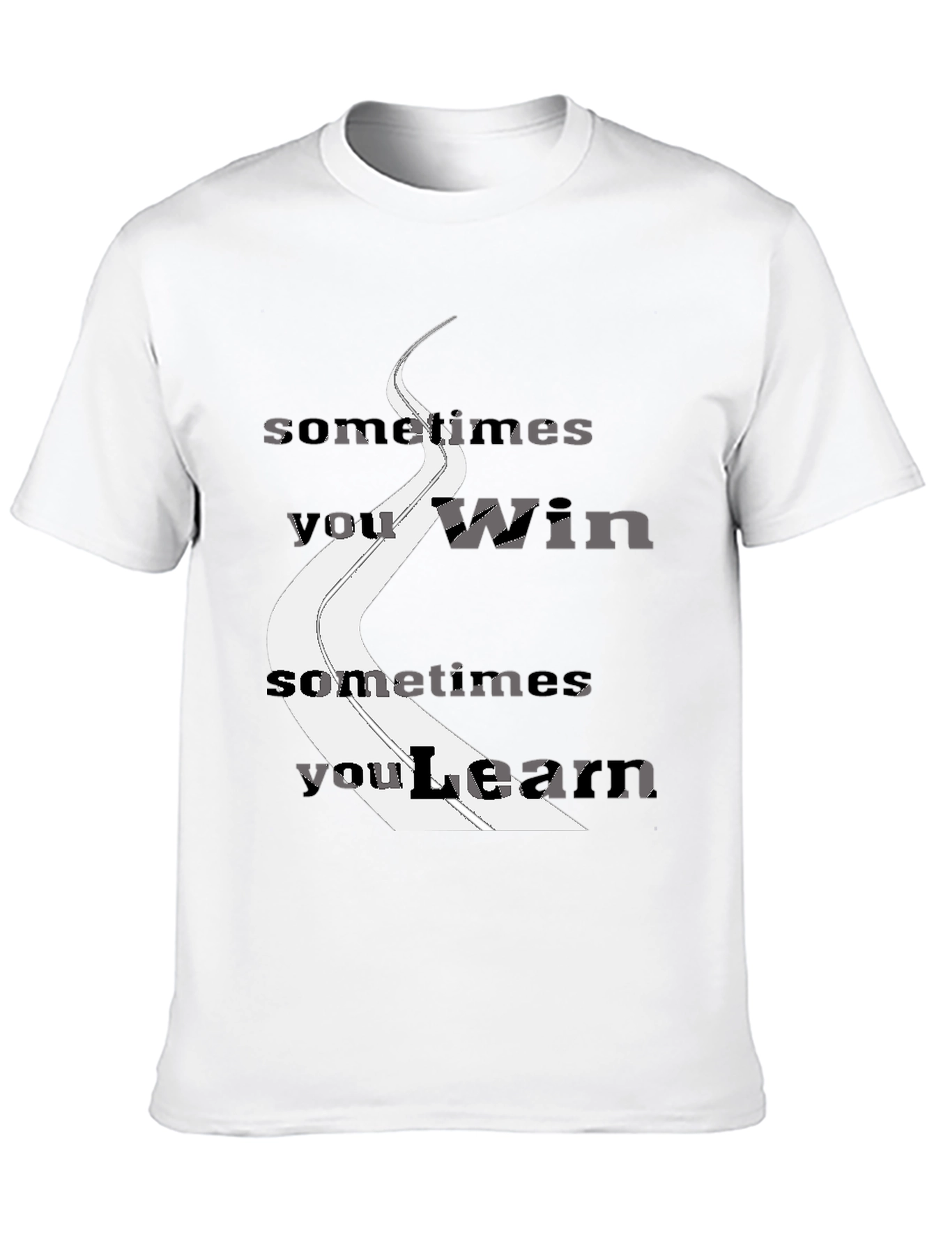 Sometimes You Win You Learn Graphic Tee