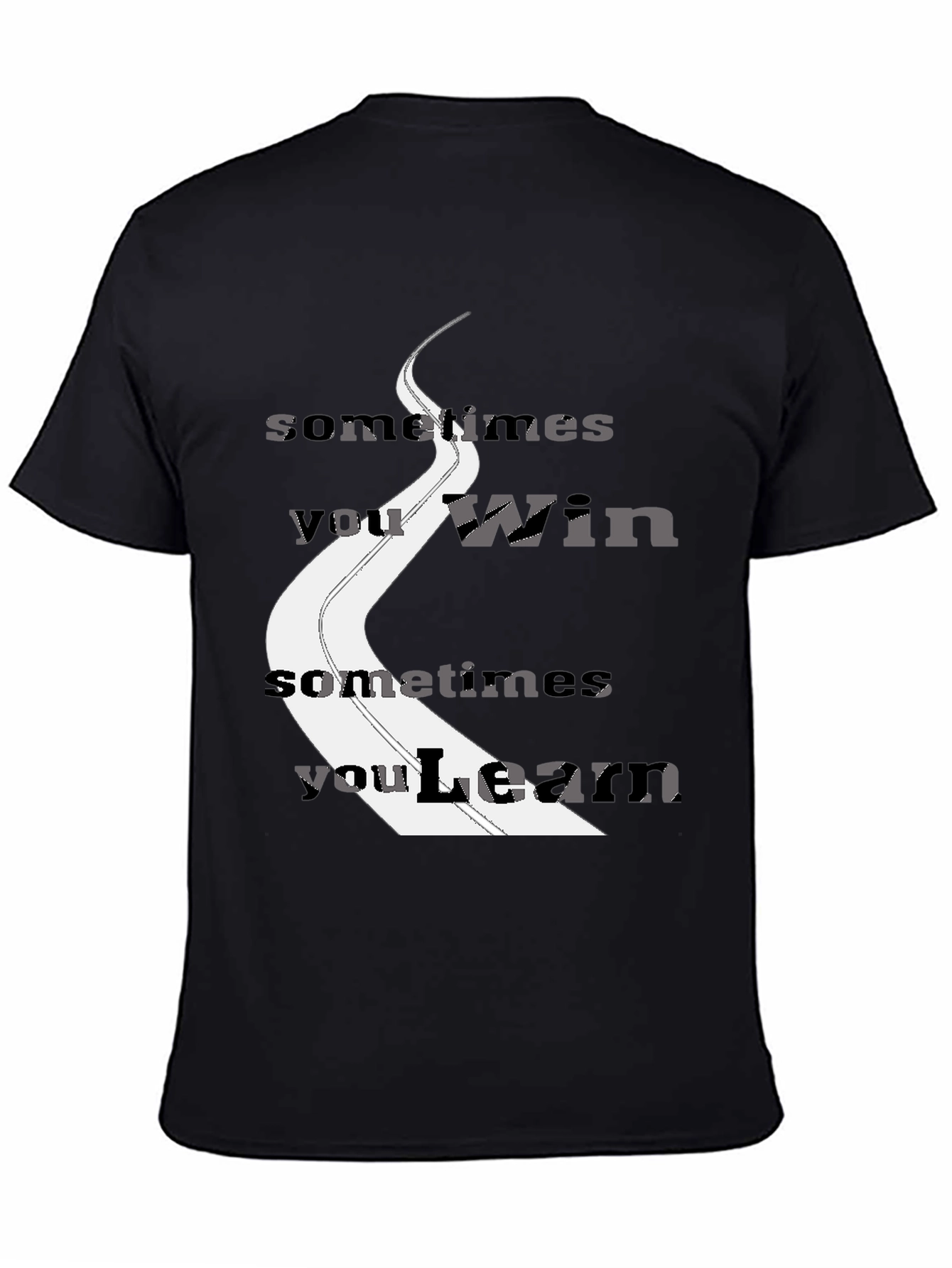 Sometimes You Win You Learn Graphic Tee