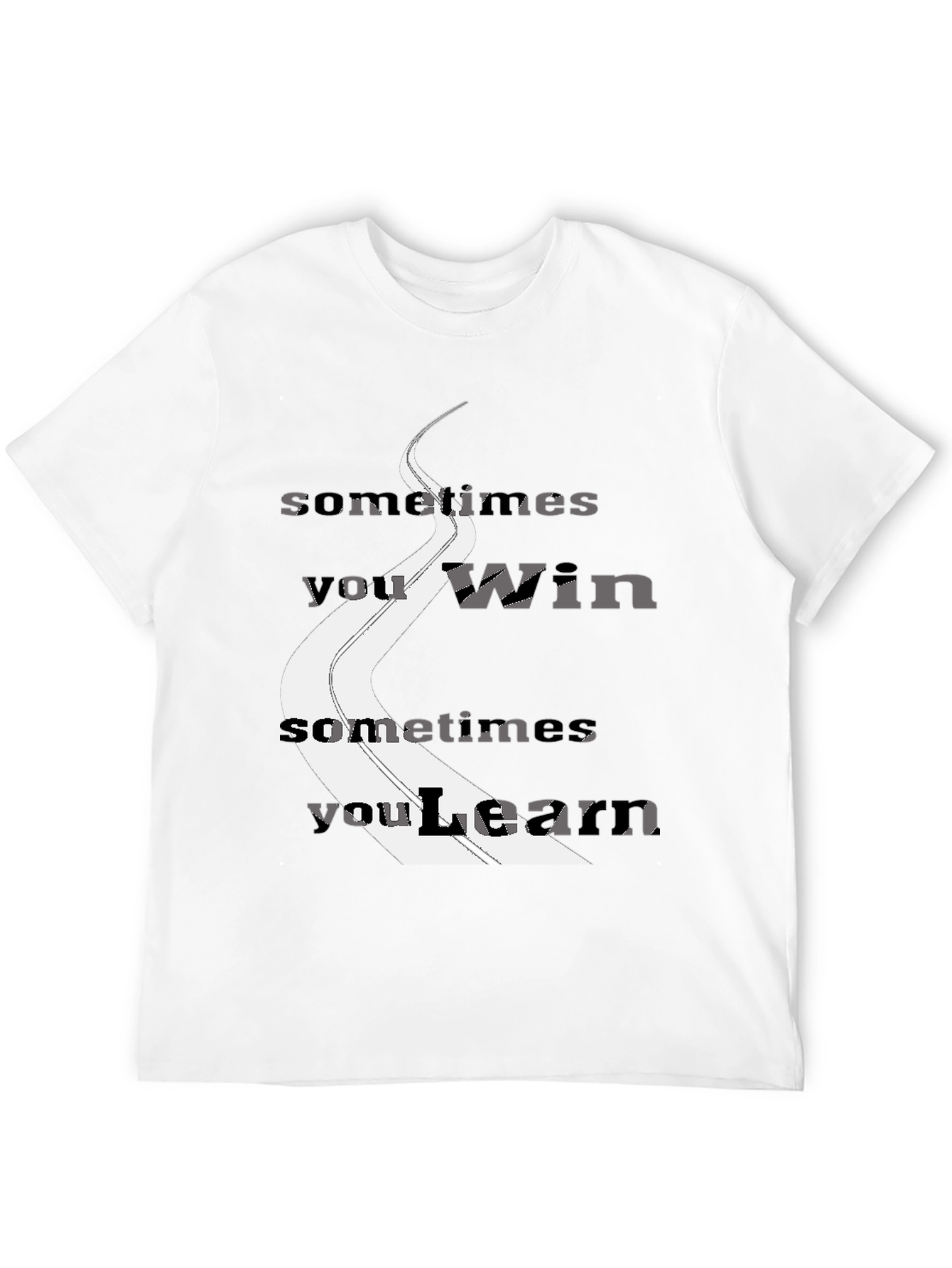 Sometimes You Win You Learn Graphic Tee