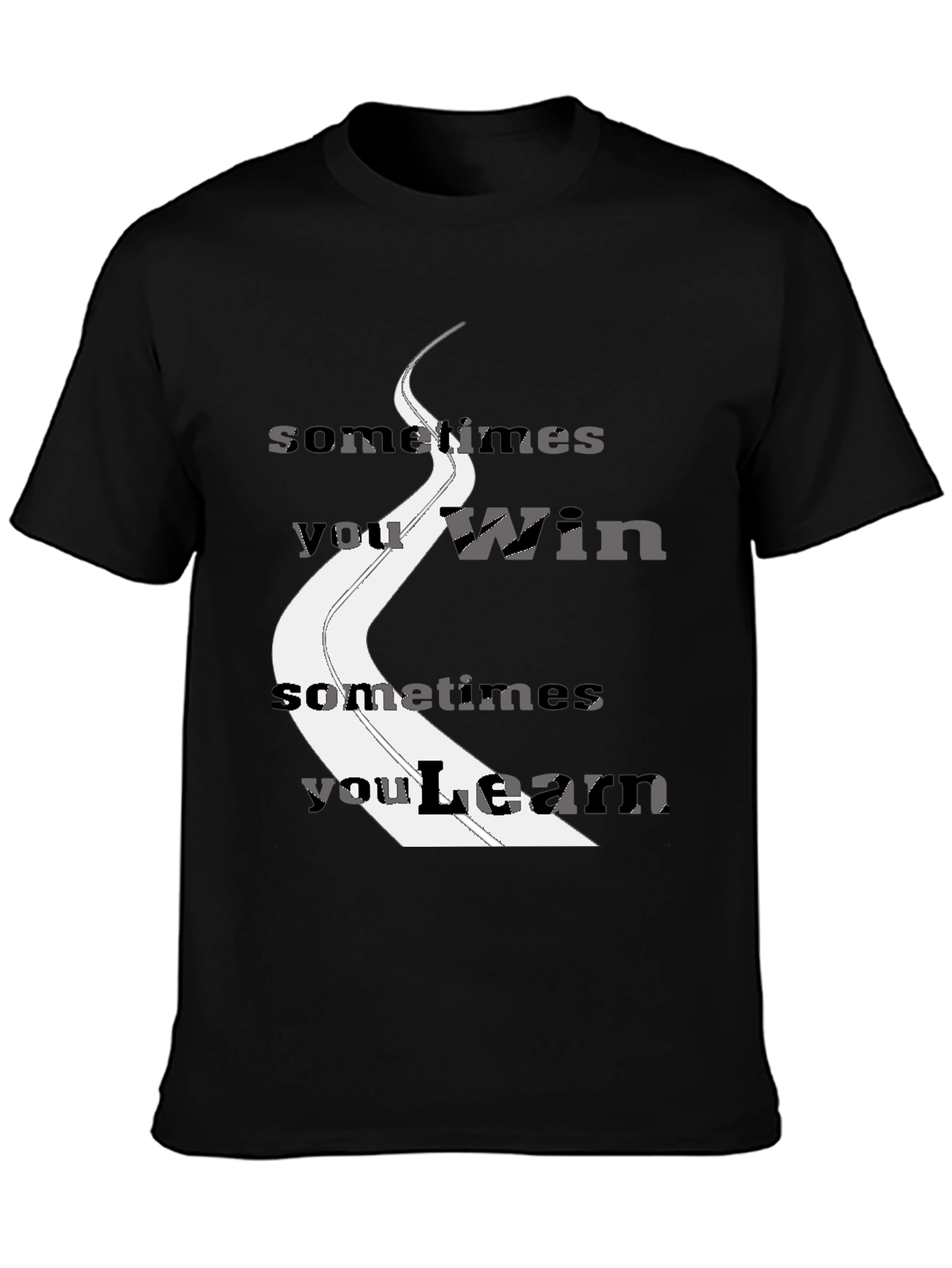 Sometimes You Win You Learn Graphic Tee