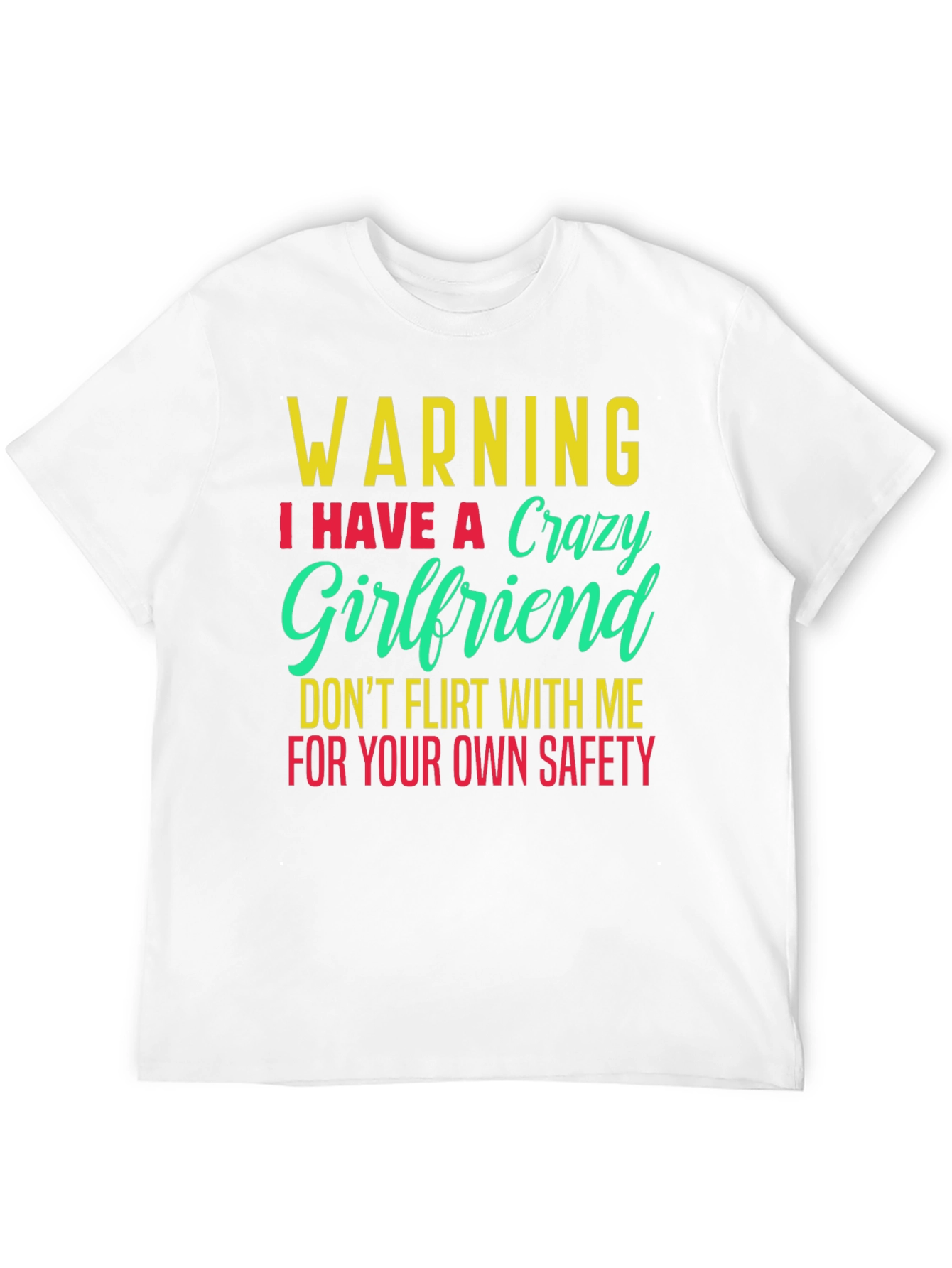 Warning Crazy Girlfriend Mens T-Shirt