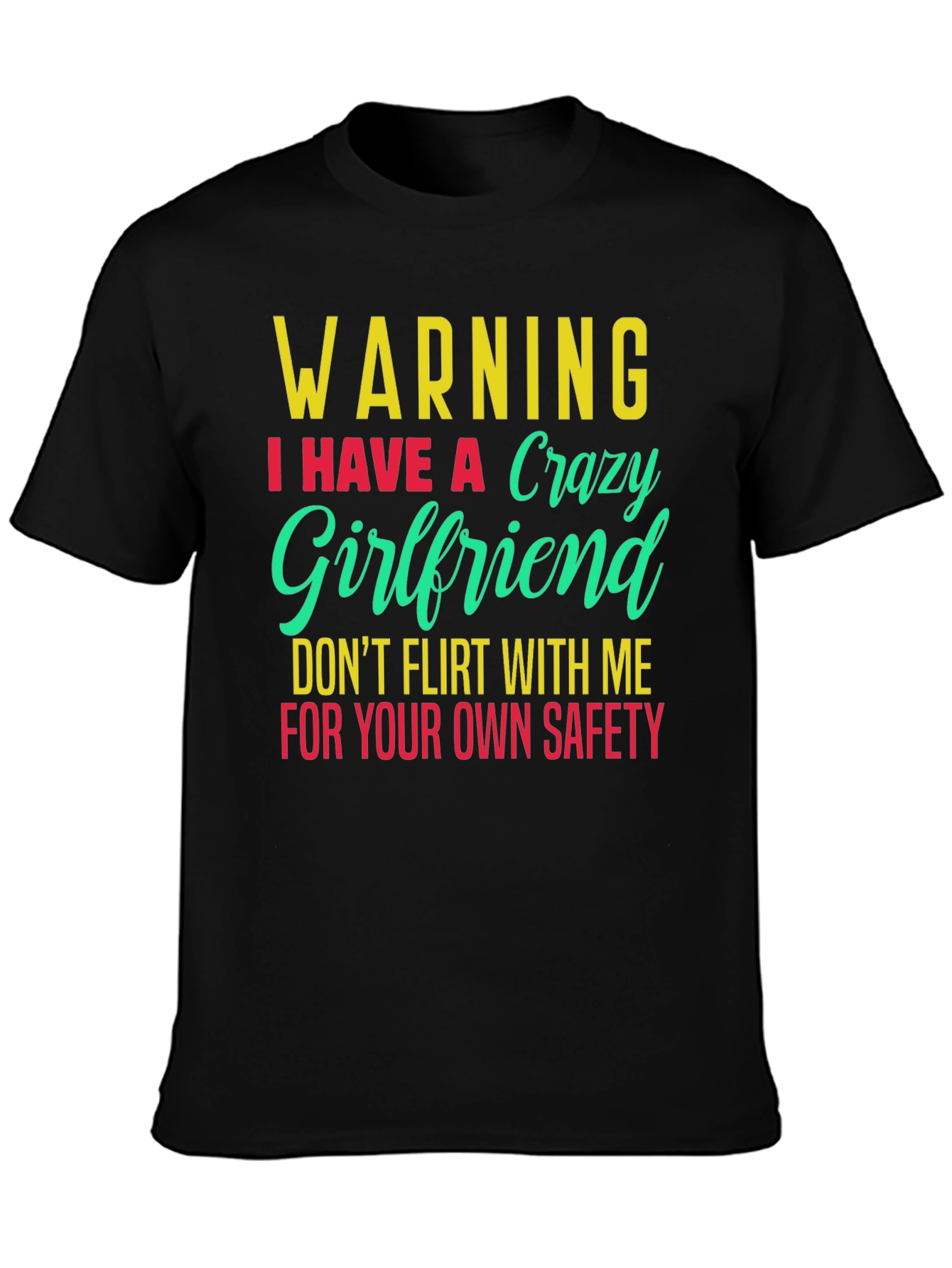Warning Crazy Girlfriend Mens T-Shirt