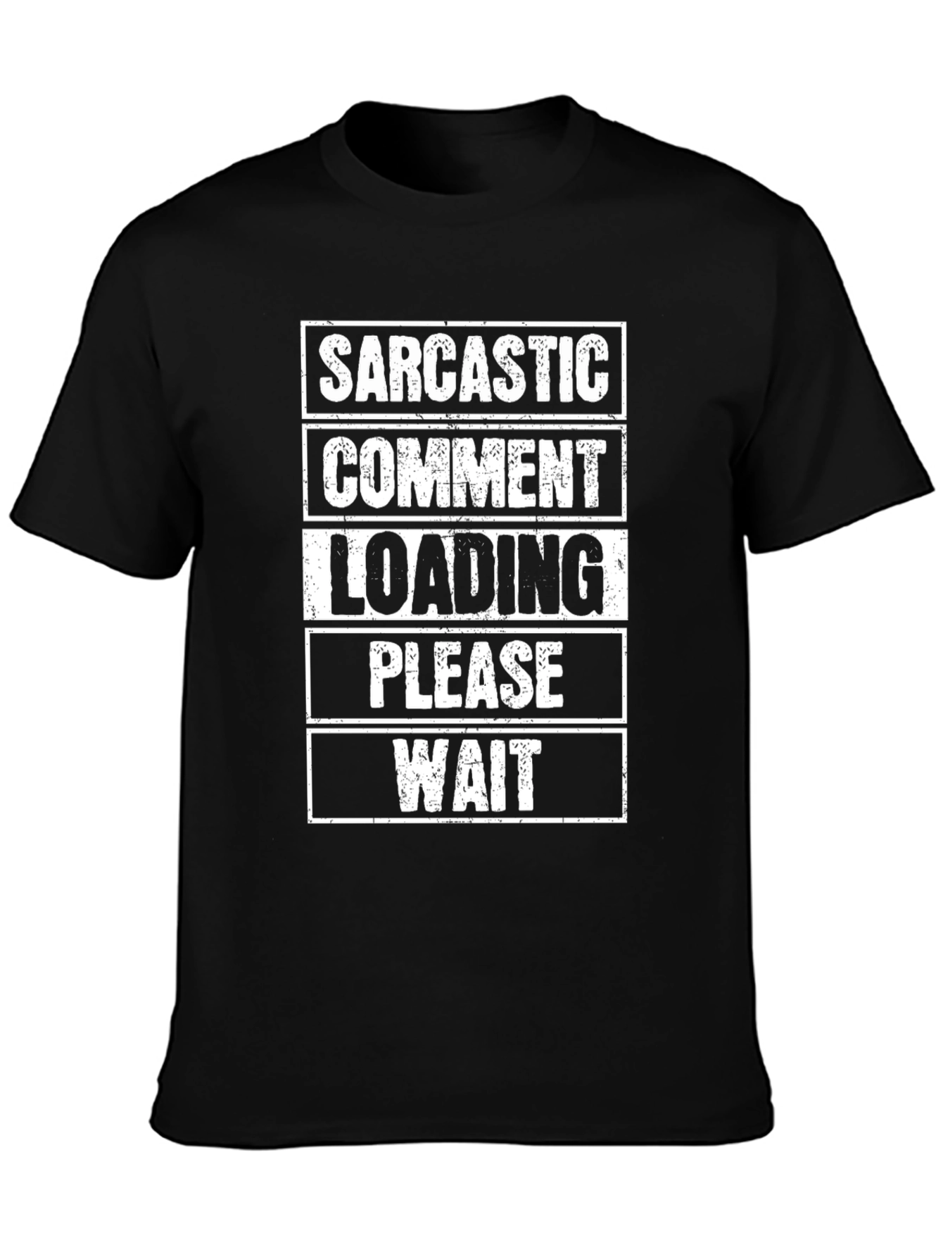 Sarcastic Comment Loading Funny Graphic T-Shirt