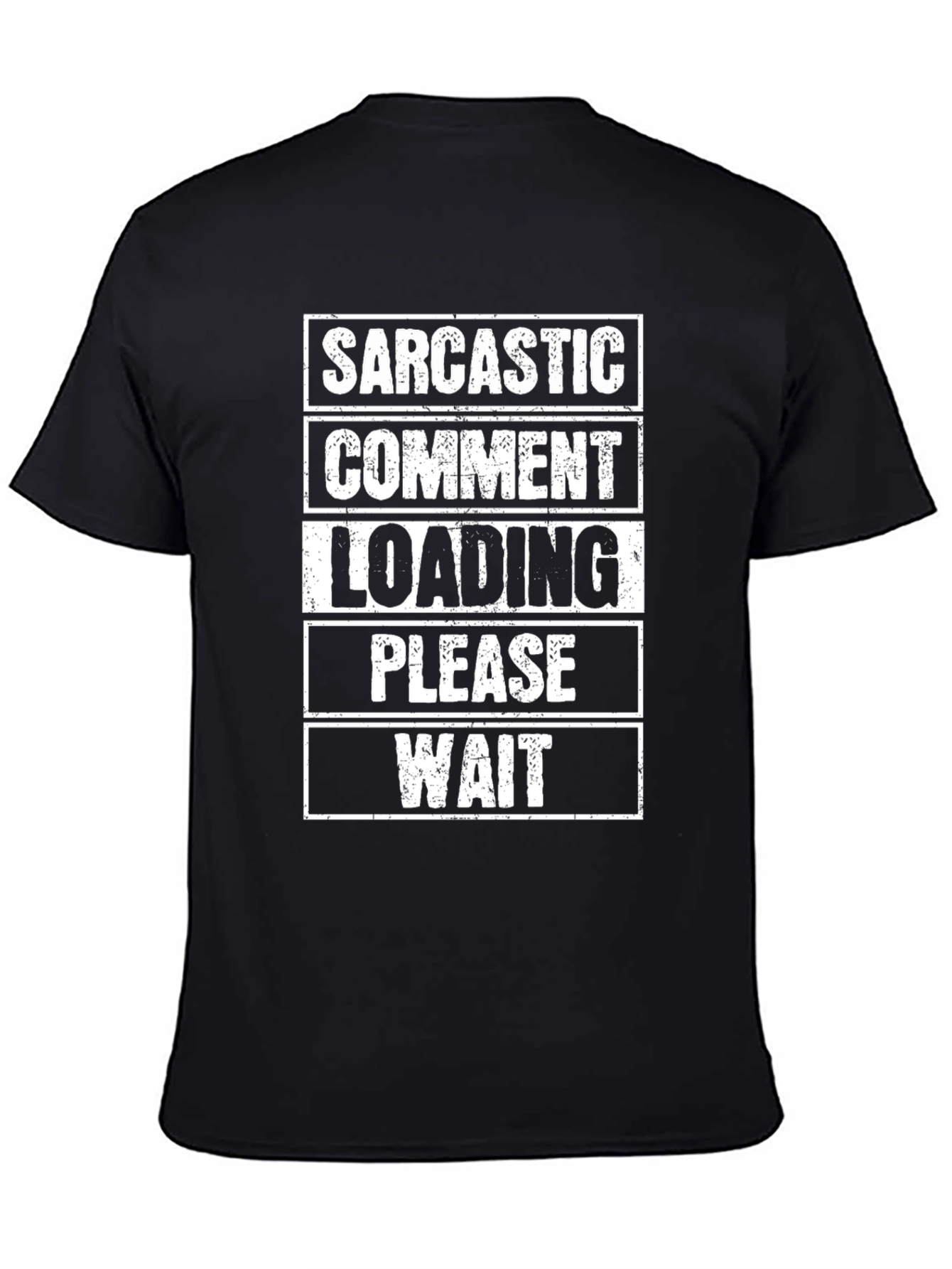 Sarcastic Comment Loading Funny Graphic T-Shirt