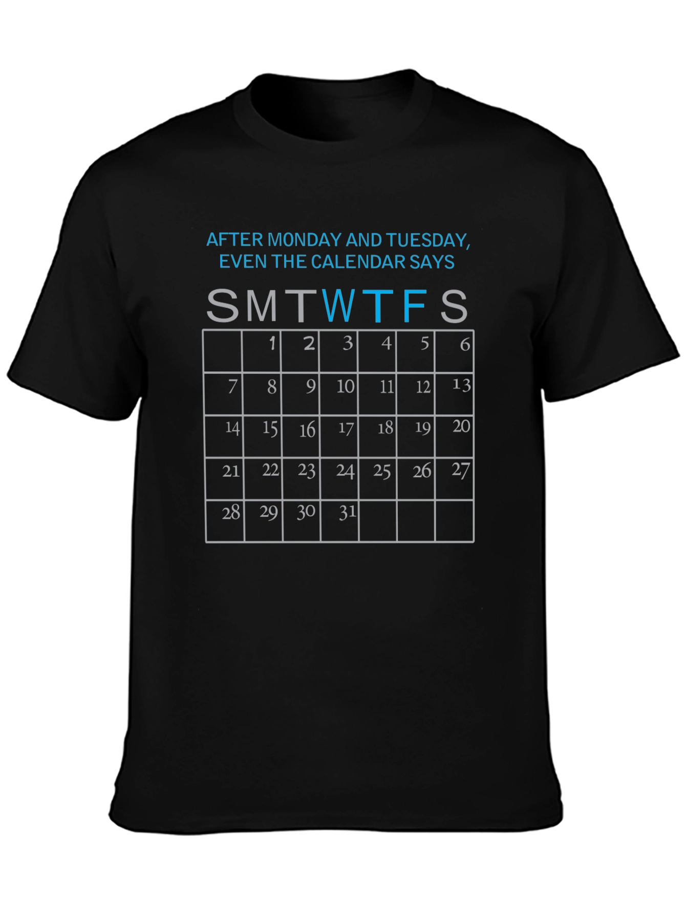 Funny Calendar Days Black T-Shirt