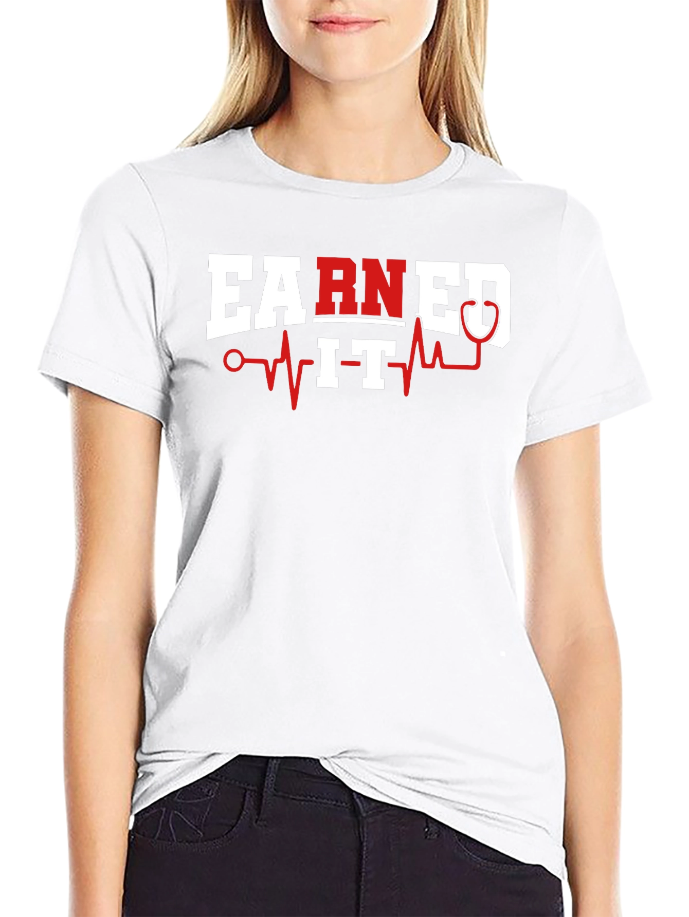 Earned It Nurse T-Shirt