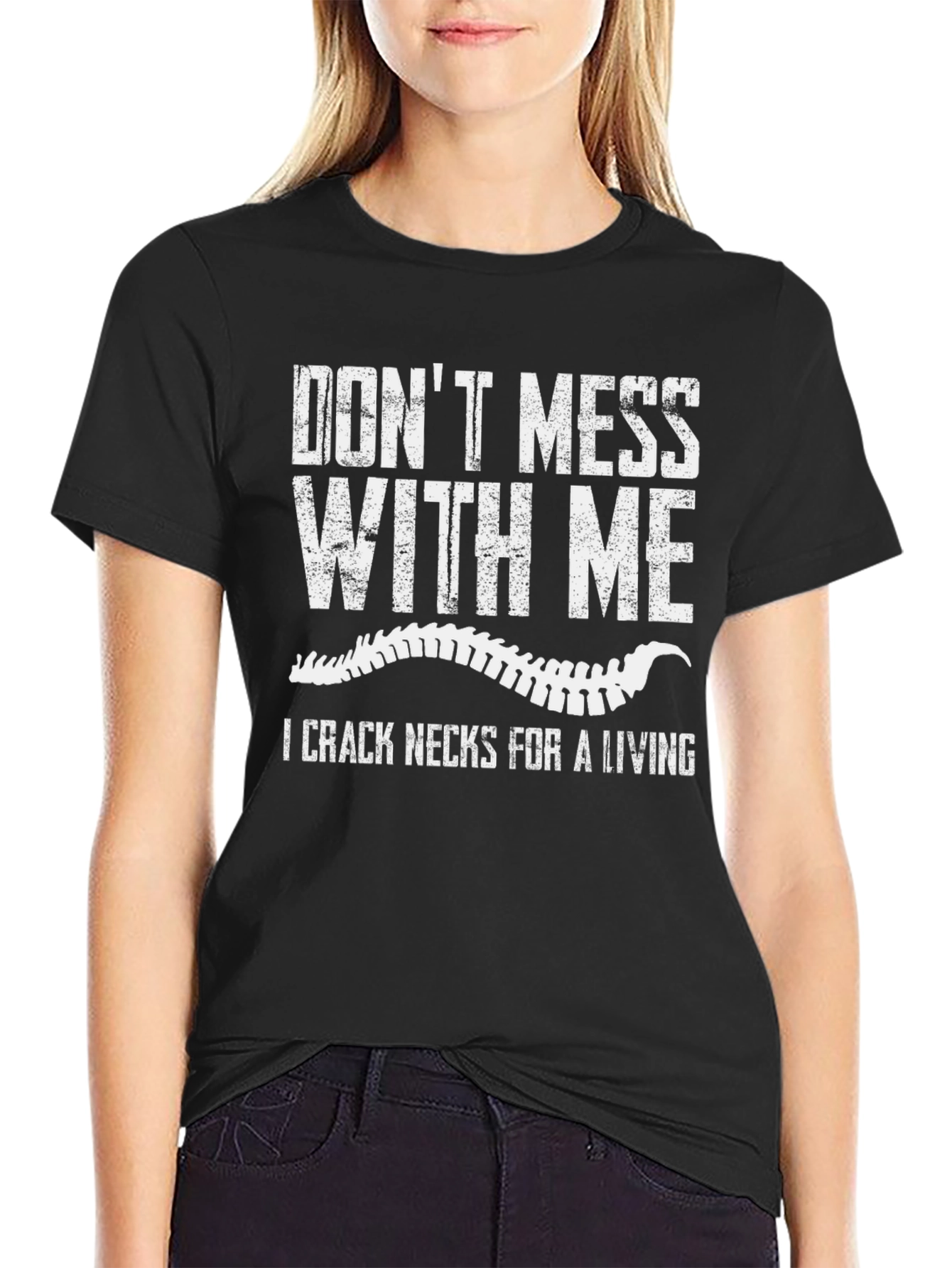 Dont Mess With Me T-Shirt - Crack Necks