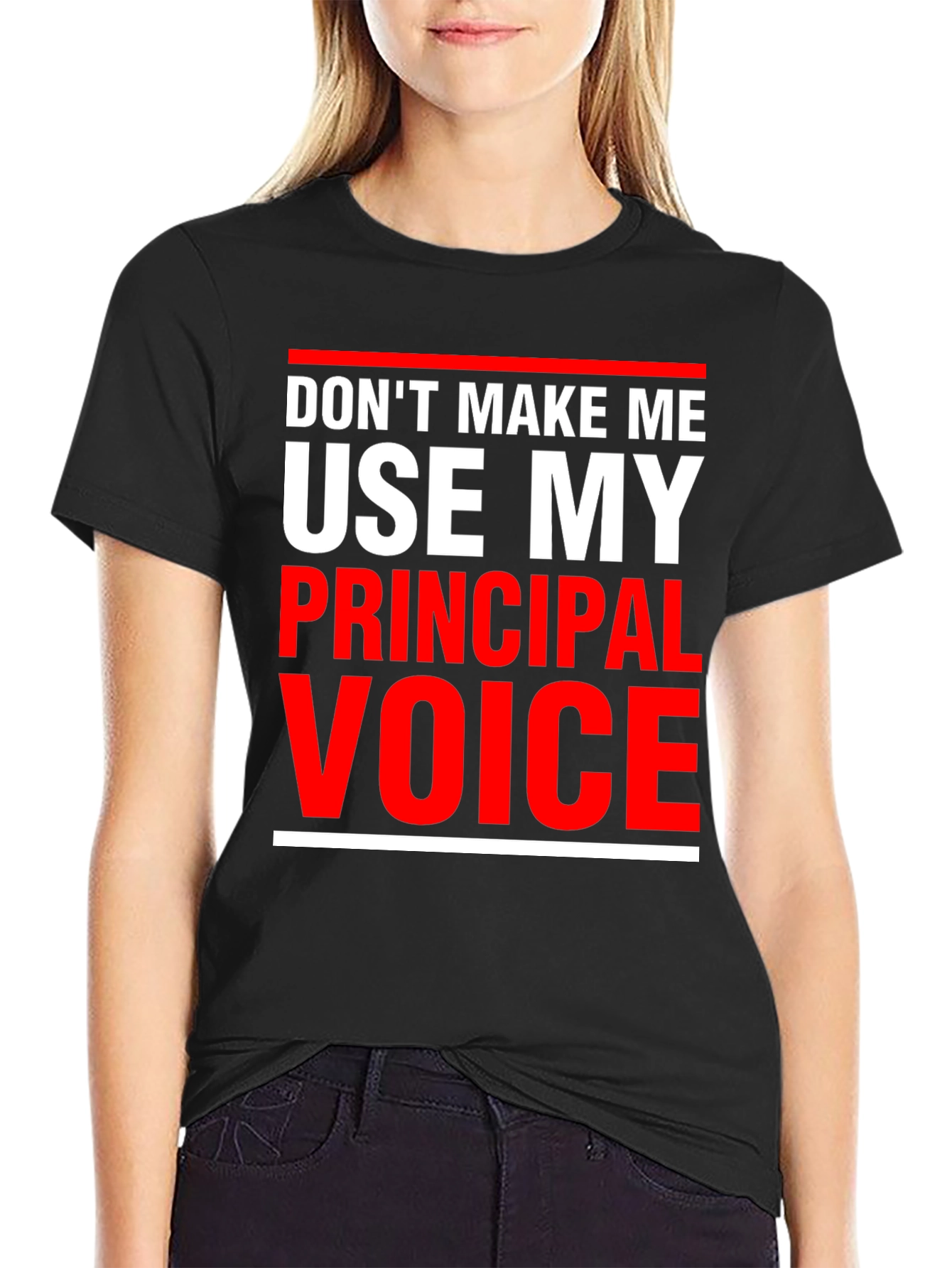 Principal Voice T-Shirt - Funny Teacher Tee