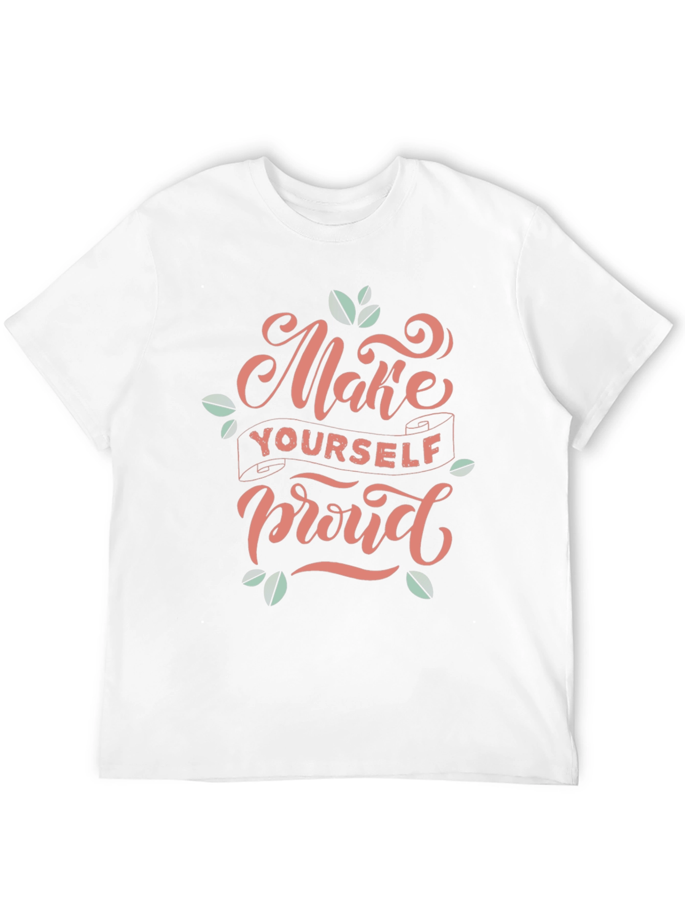 Inspirational Black T-Shirt - Make Yourself Proud Design