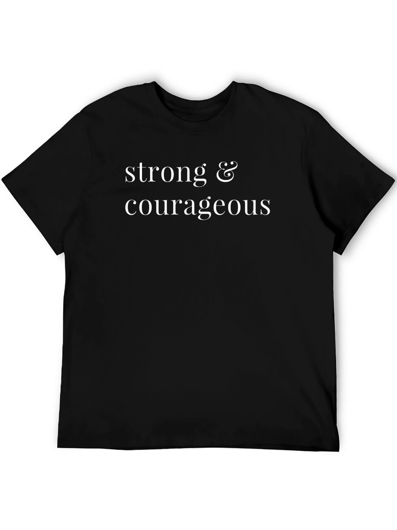 Strong & Courageous Graphic T-Shirt