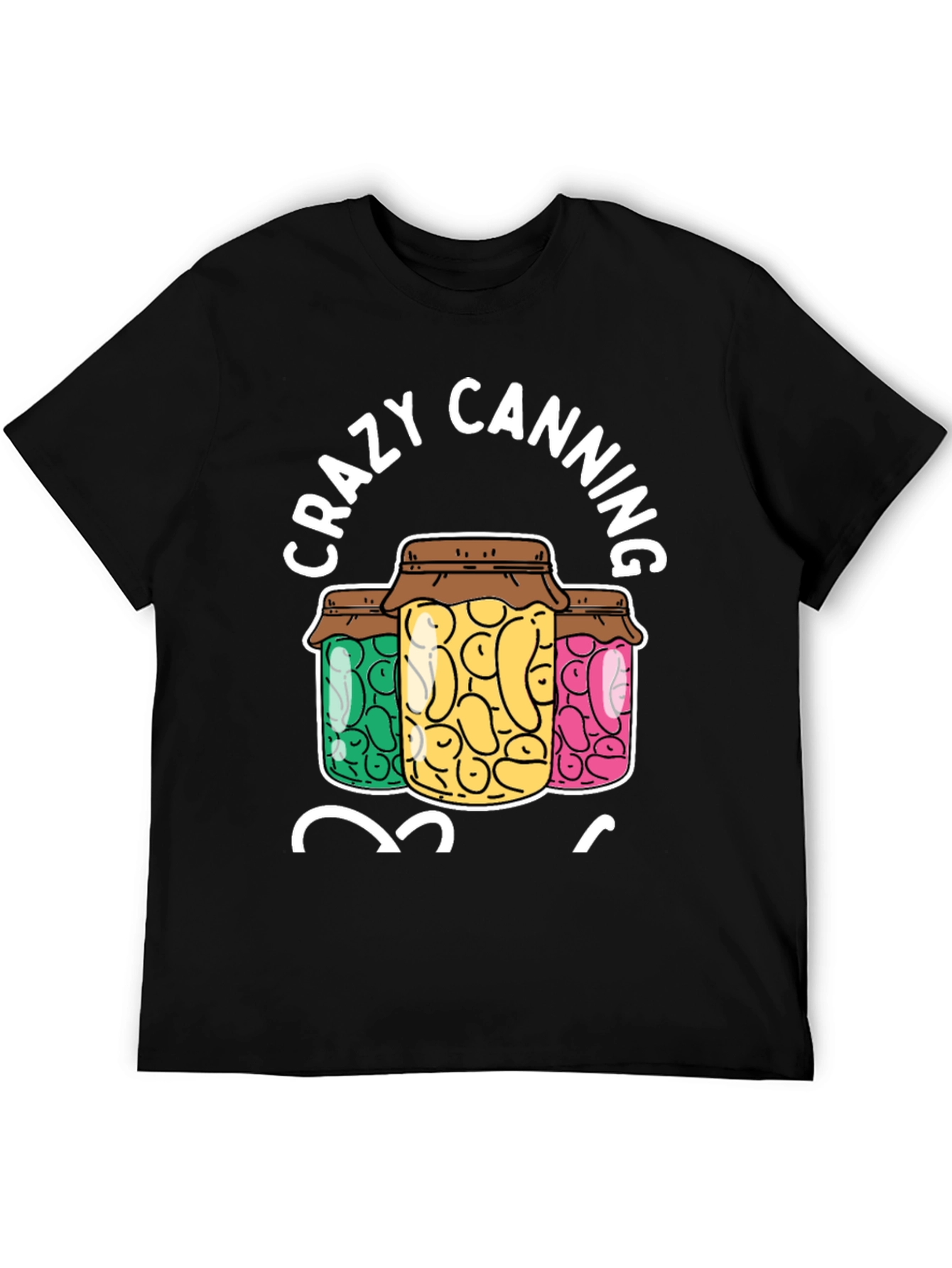 Crazy Canning T-Shirt - Canning Jars Graphic Tee