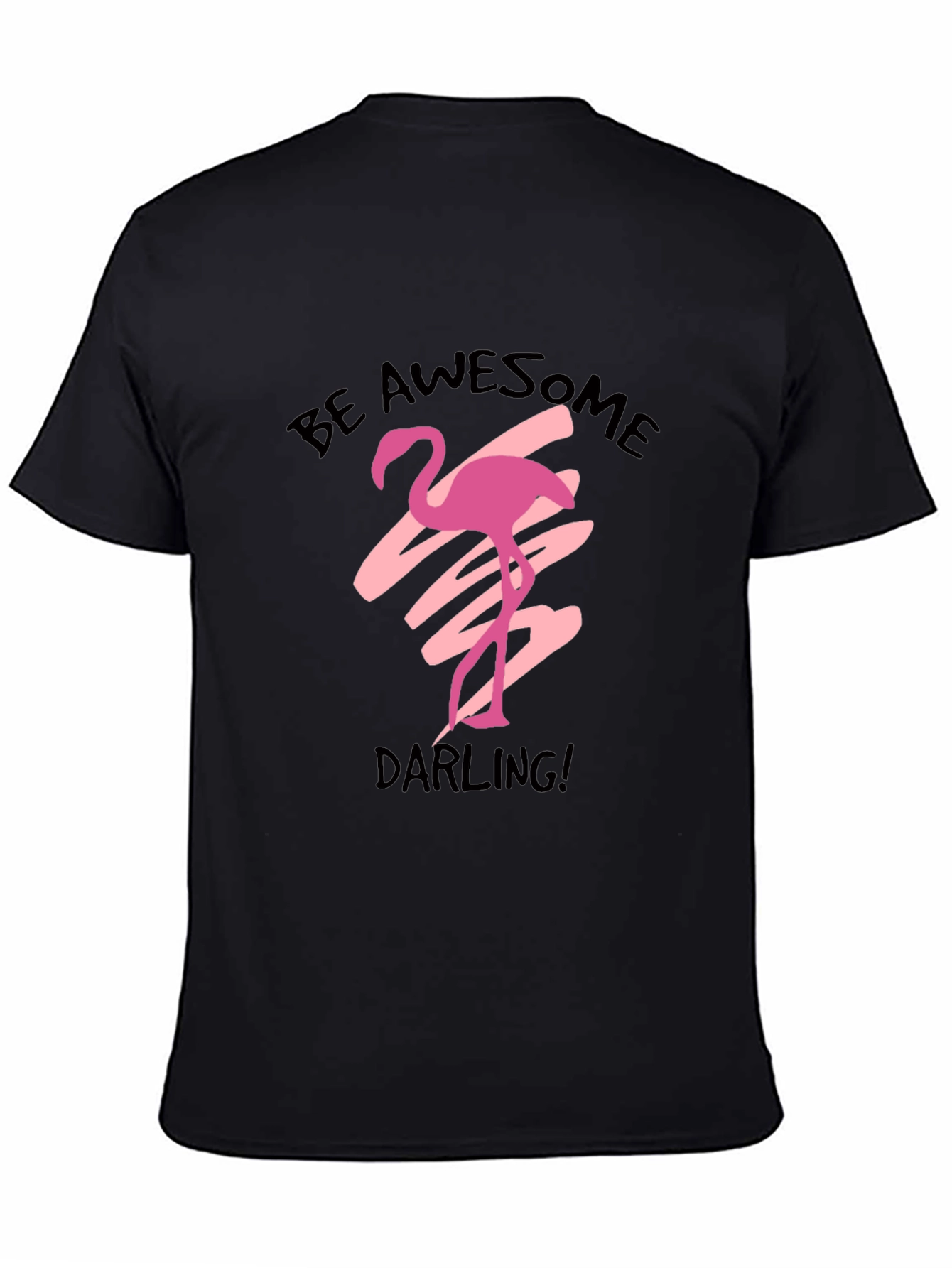 Be Awesome Darling Flamingo Black T-Shirt