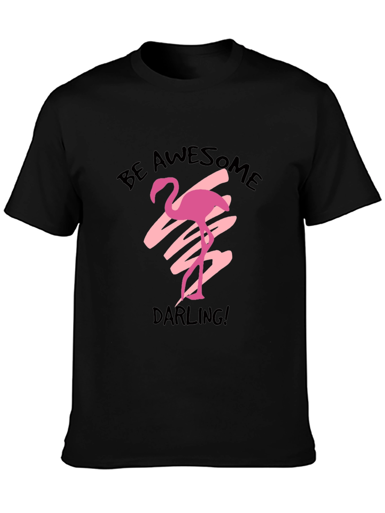 Be Awesome Darling Flamingo Black T-Shirt