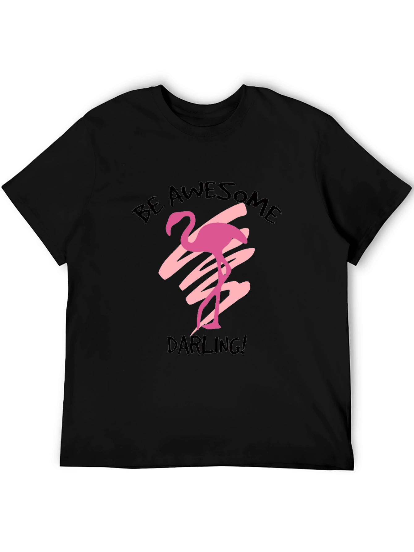 Be Awesome Darling Flamingo Black T-Shirt