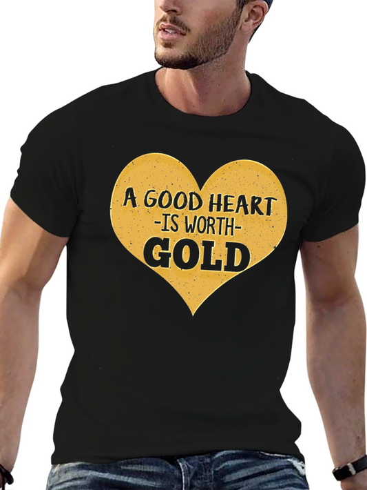 A Good Heart is Worth Gold Black Graphic T-Shirt