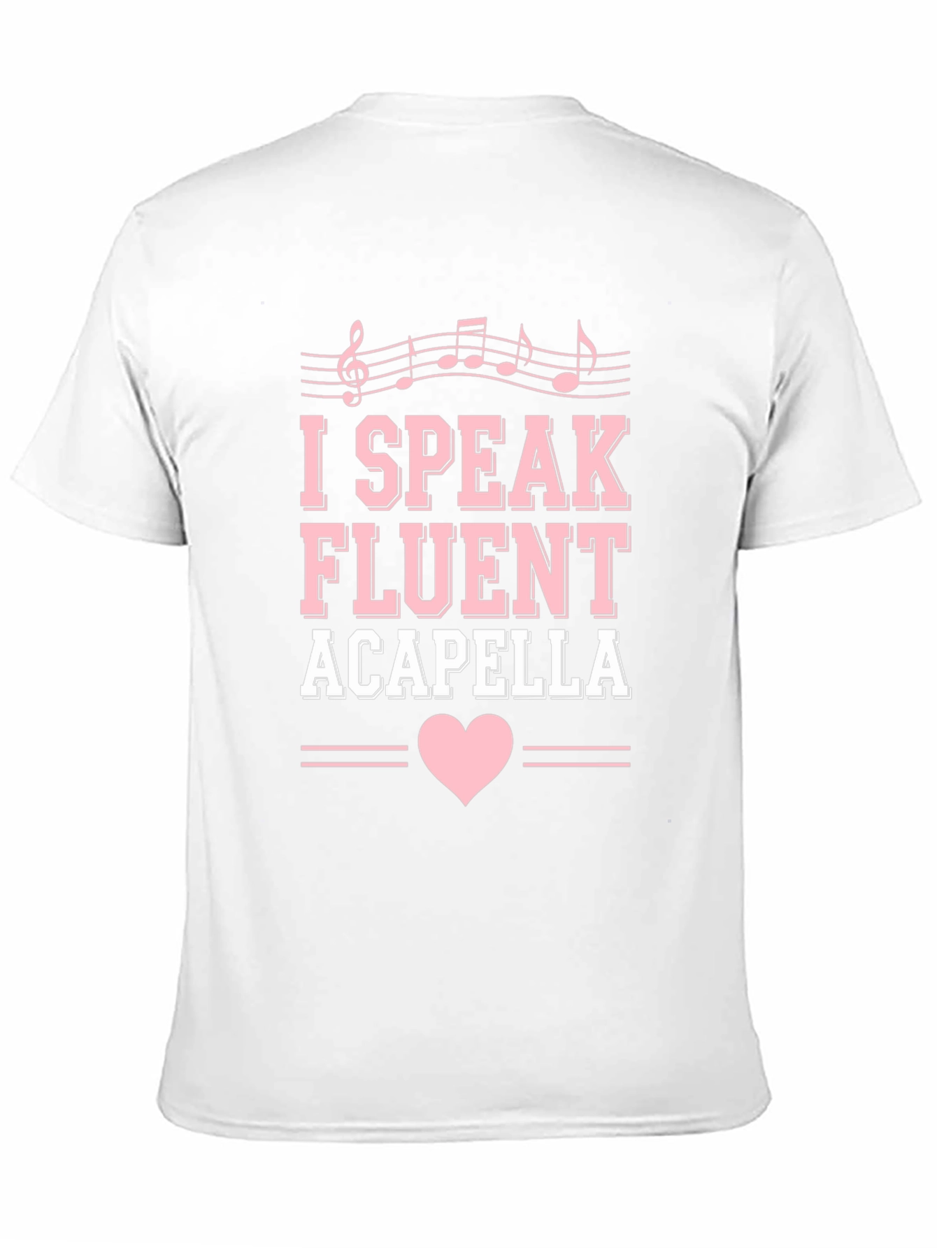 I Speak Fluent Acapella Graphic Tee