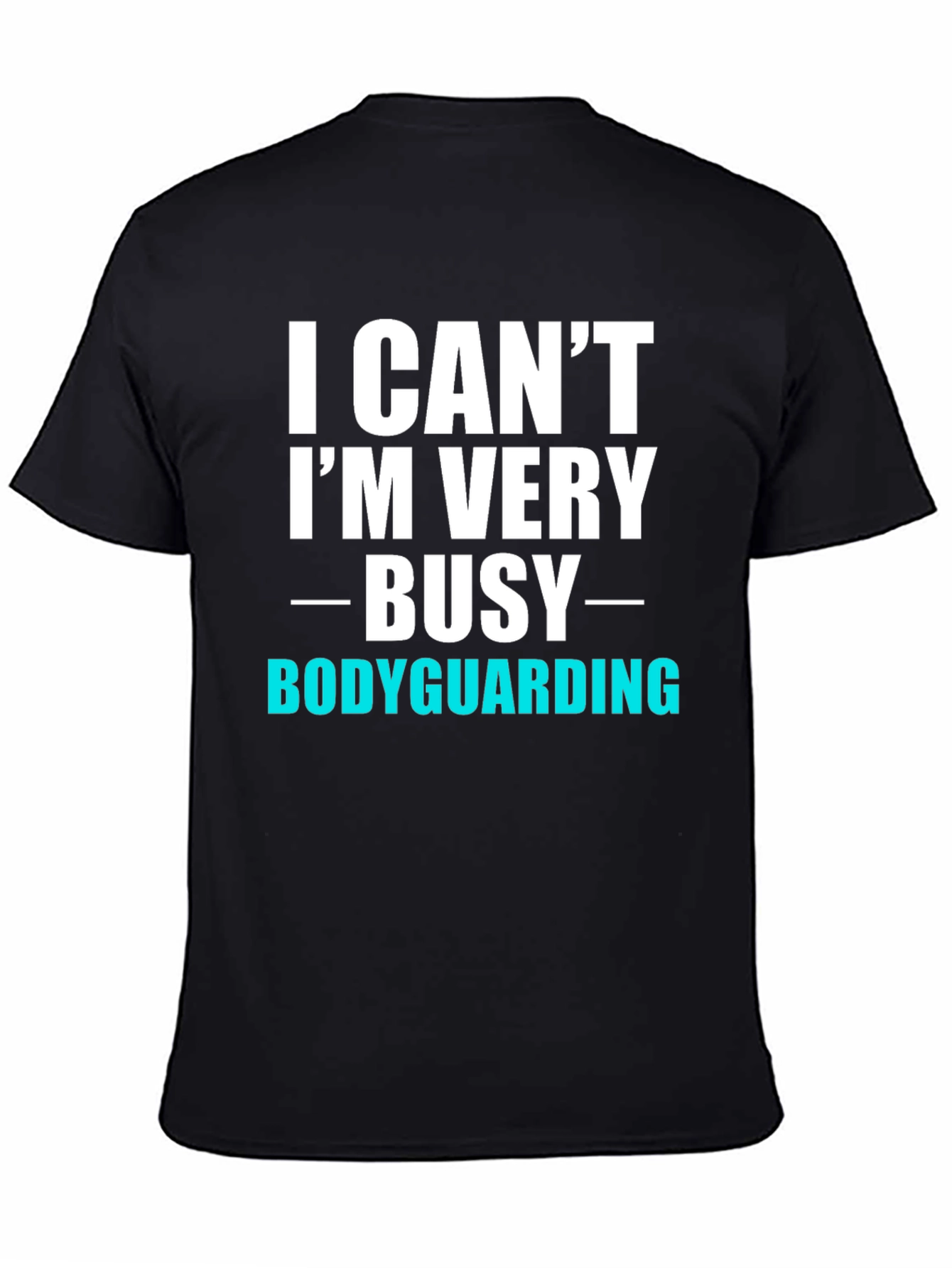 Busy Bodyguarding T-Shirt