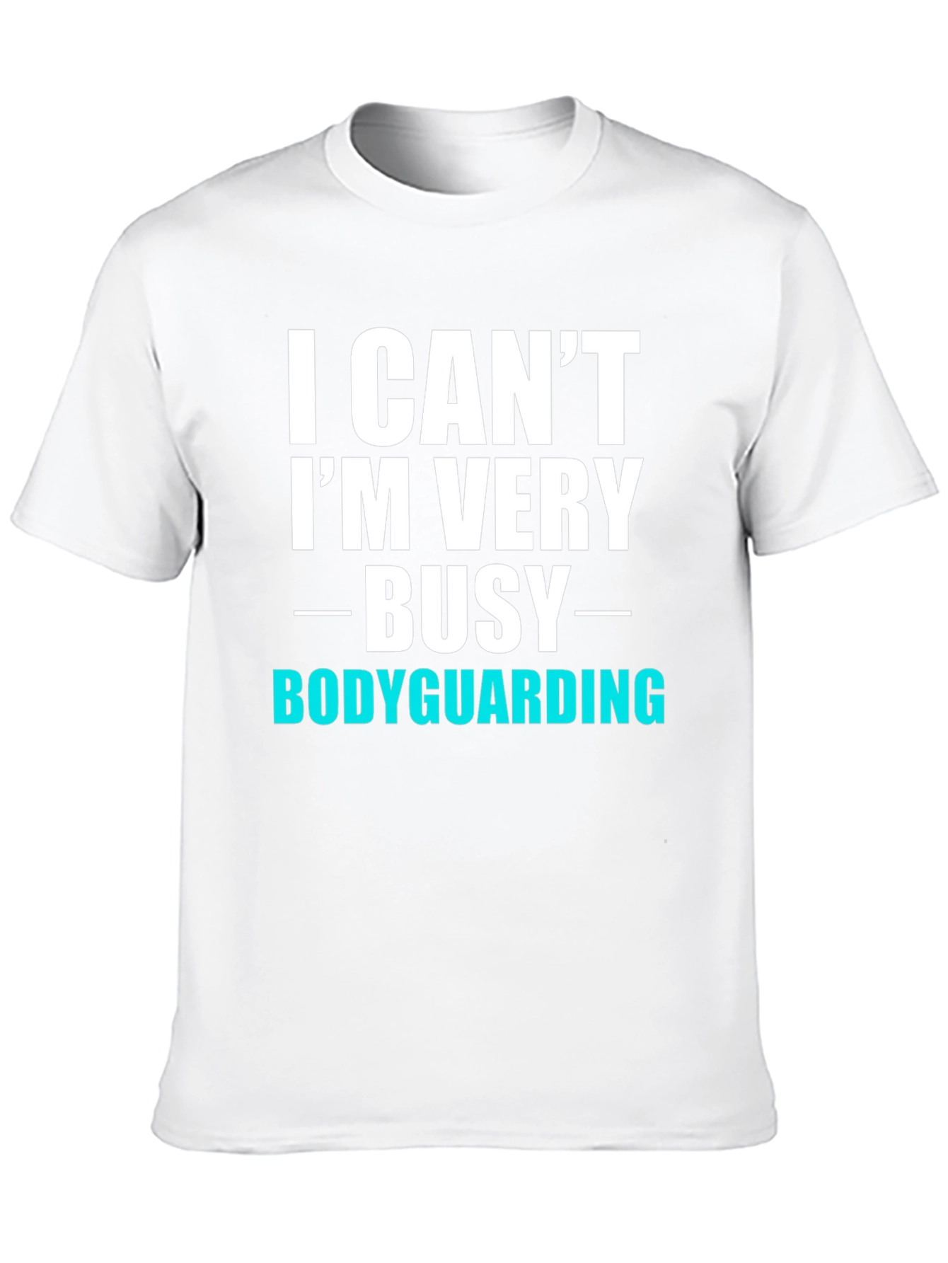 Busy Bodyguarding T-Shirt