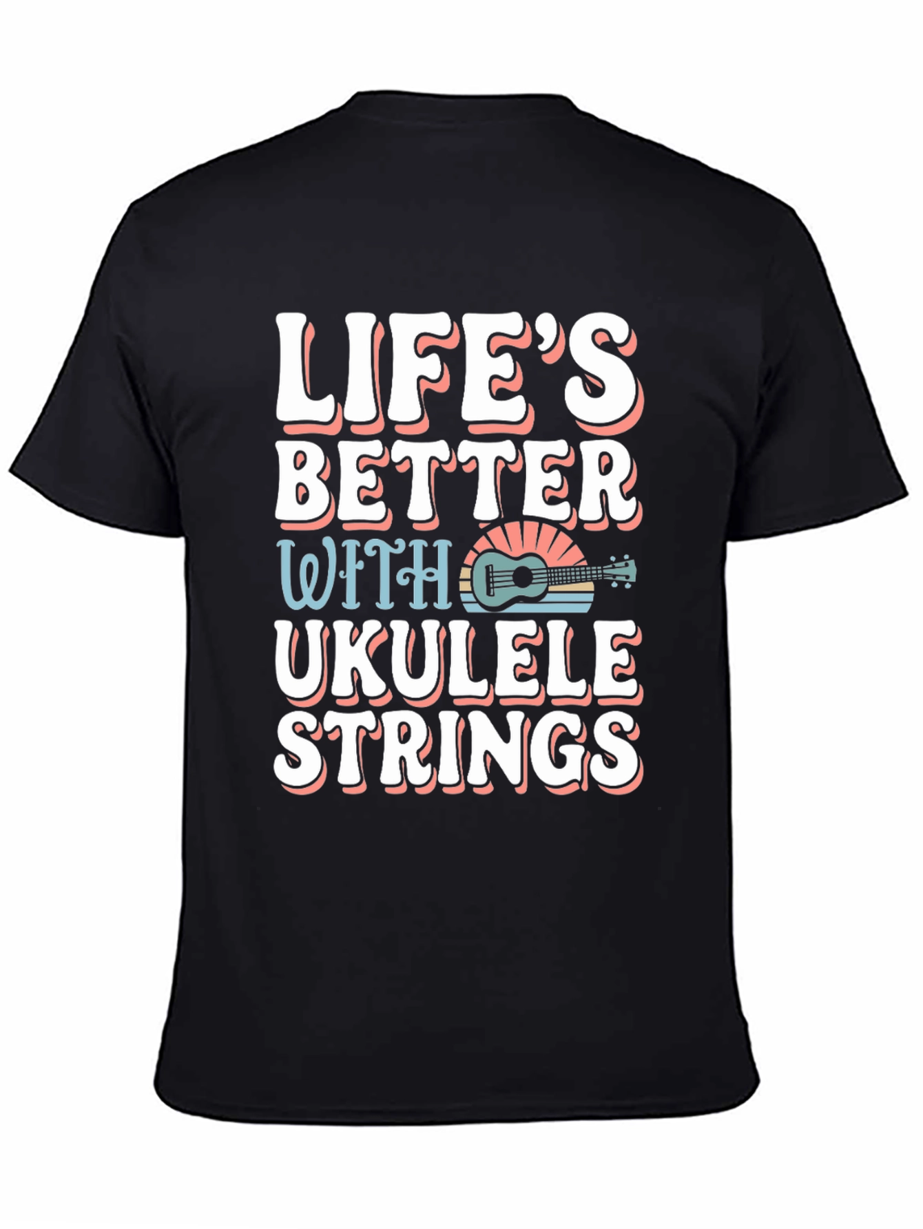 Lifes Better Ukulele Strings Graphic Tee