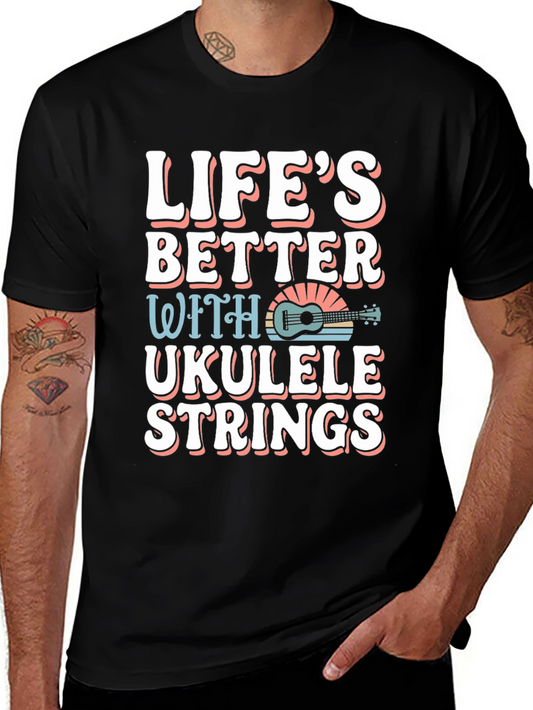 Lifes Better Ukulele Strings Graphic Tee