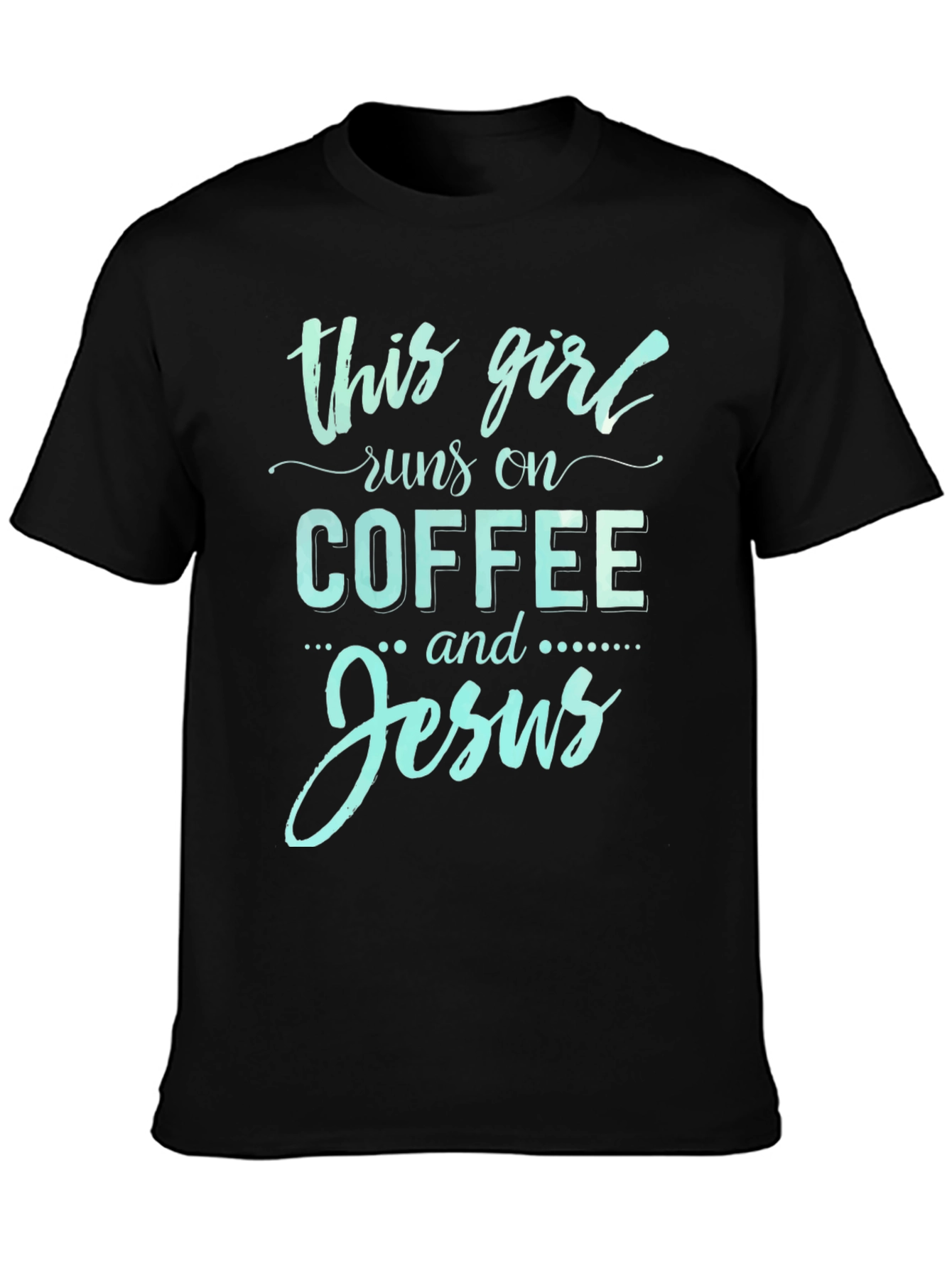 This Girl Runs on Coffee and Jesus Tee