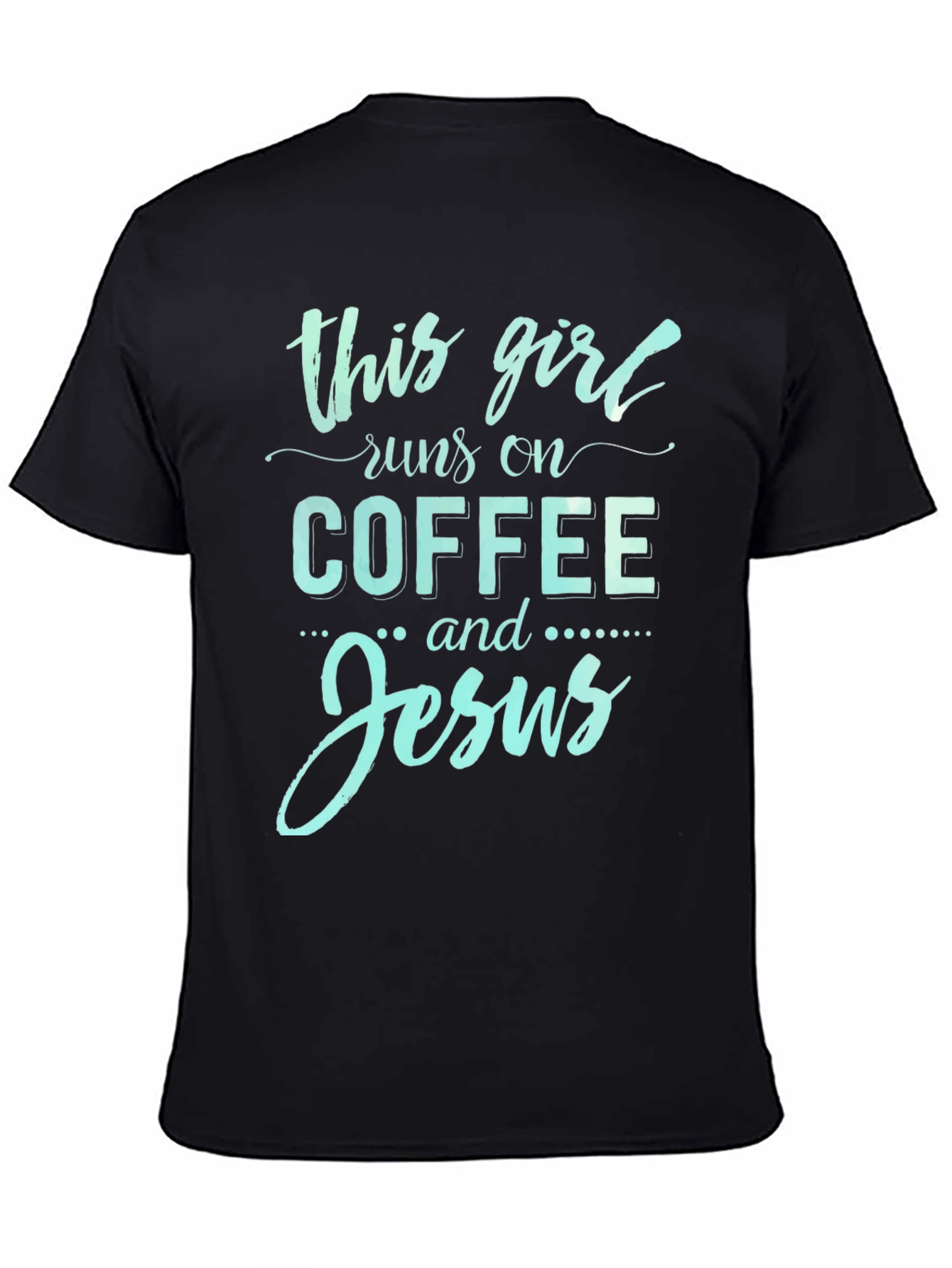 This Girl Runs on Coffee and Jesus Tee