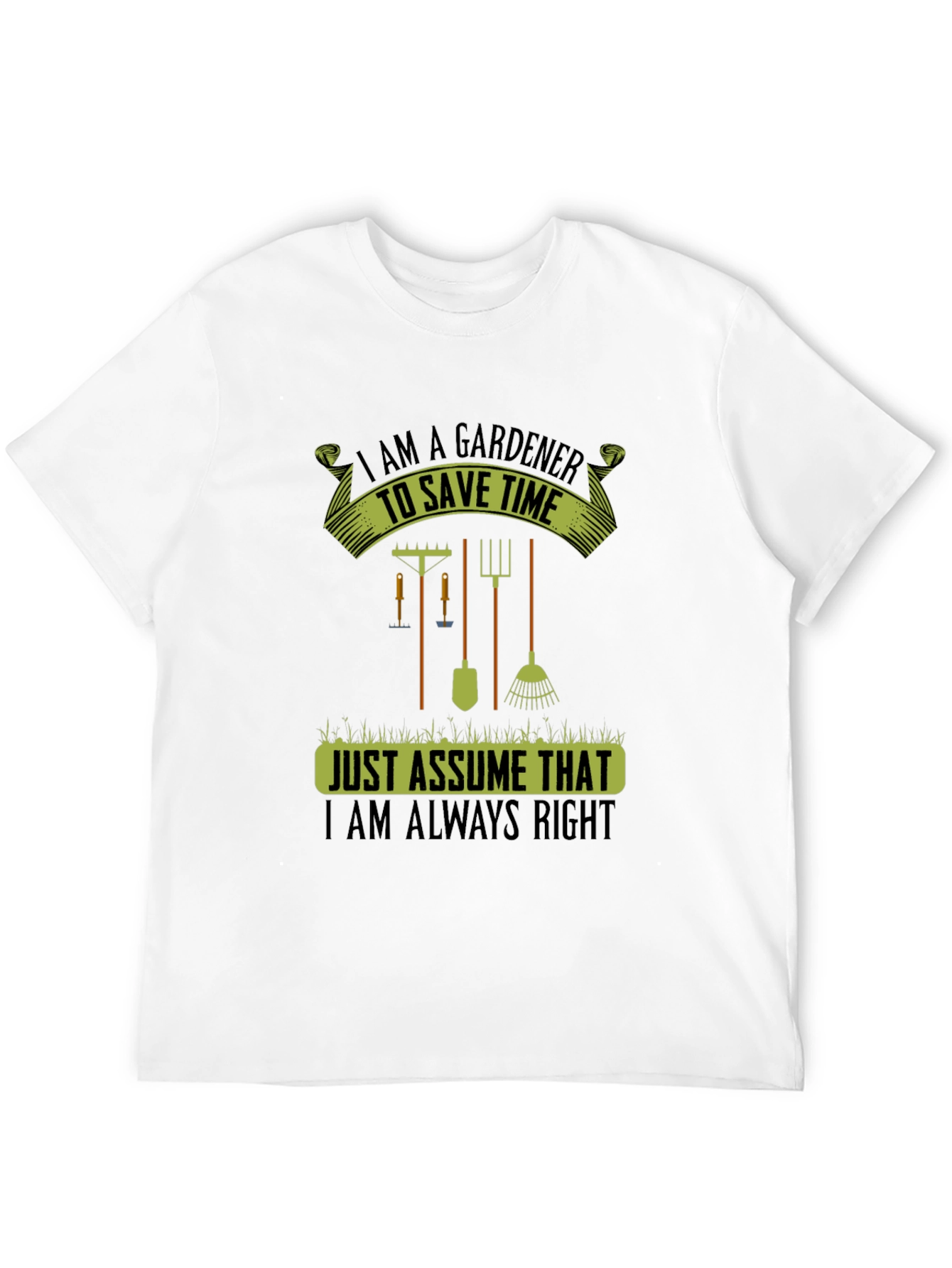 Gardener Always Right T-Shirt