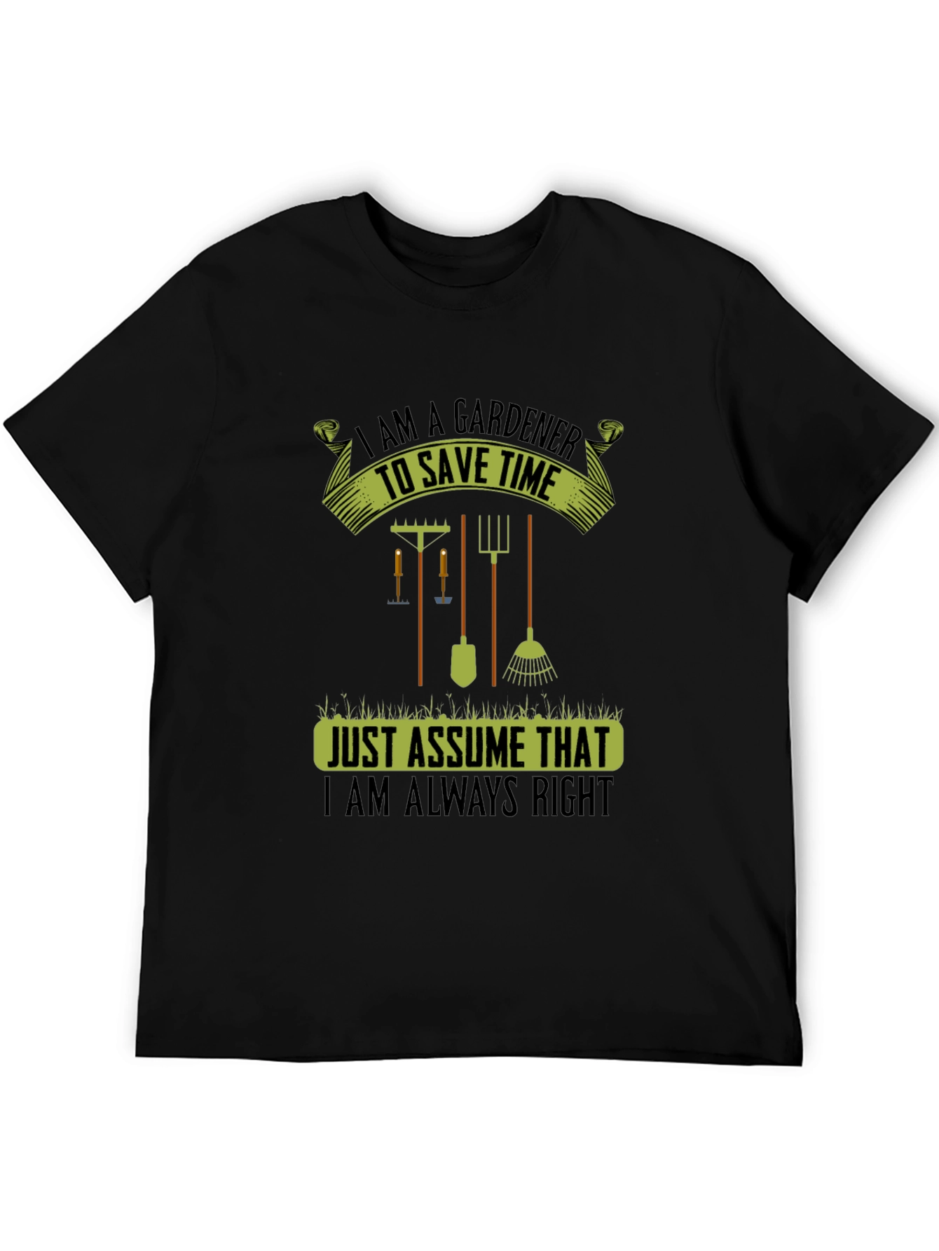 Gardener Always Right T-Shirt