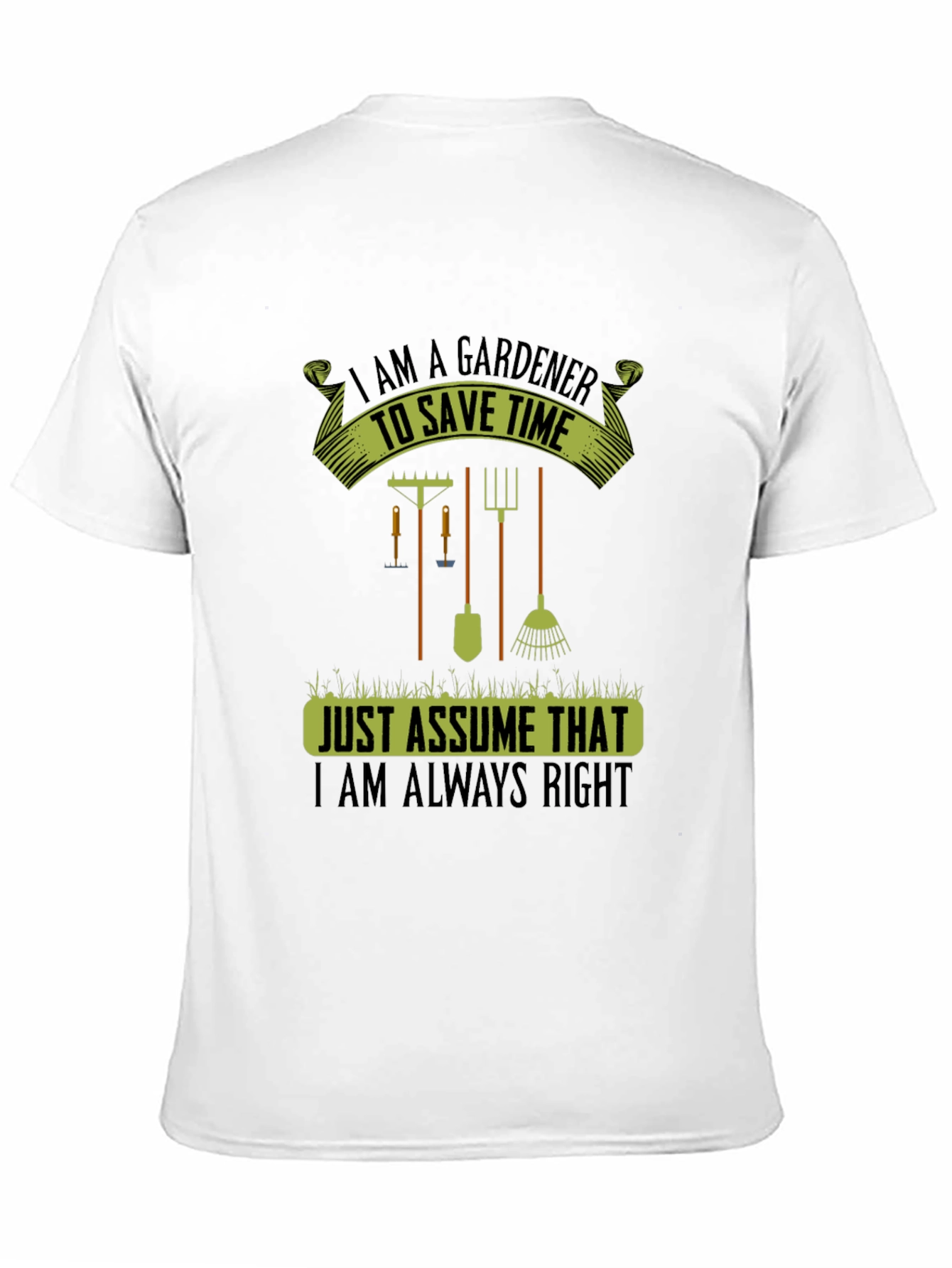 Gardener Always Right T-Shirt