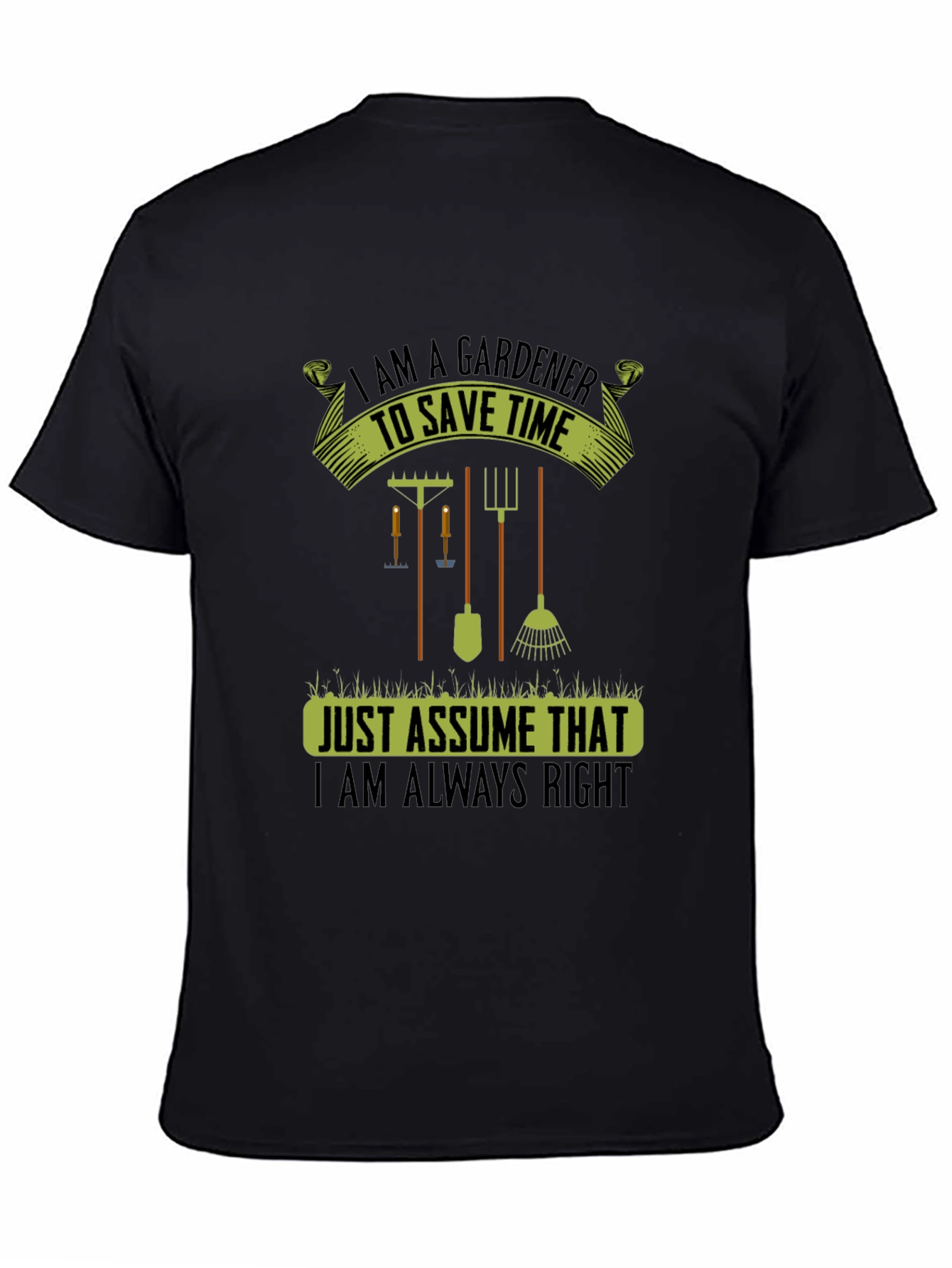Gardener Always Right T-Shirt