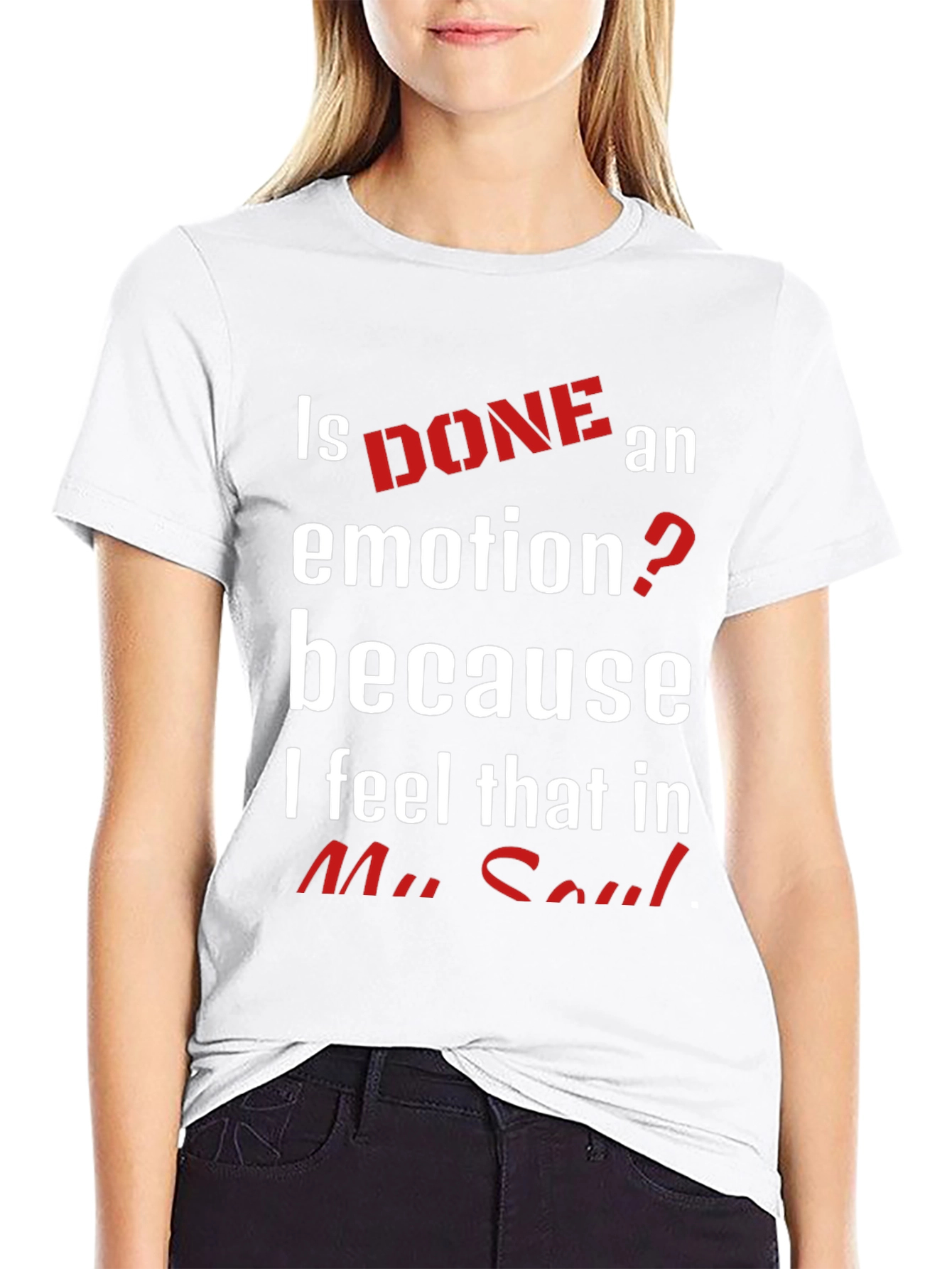 Is Done An Emotion Funny Novelty T-Shirt