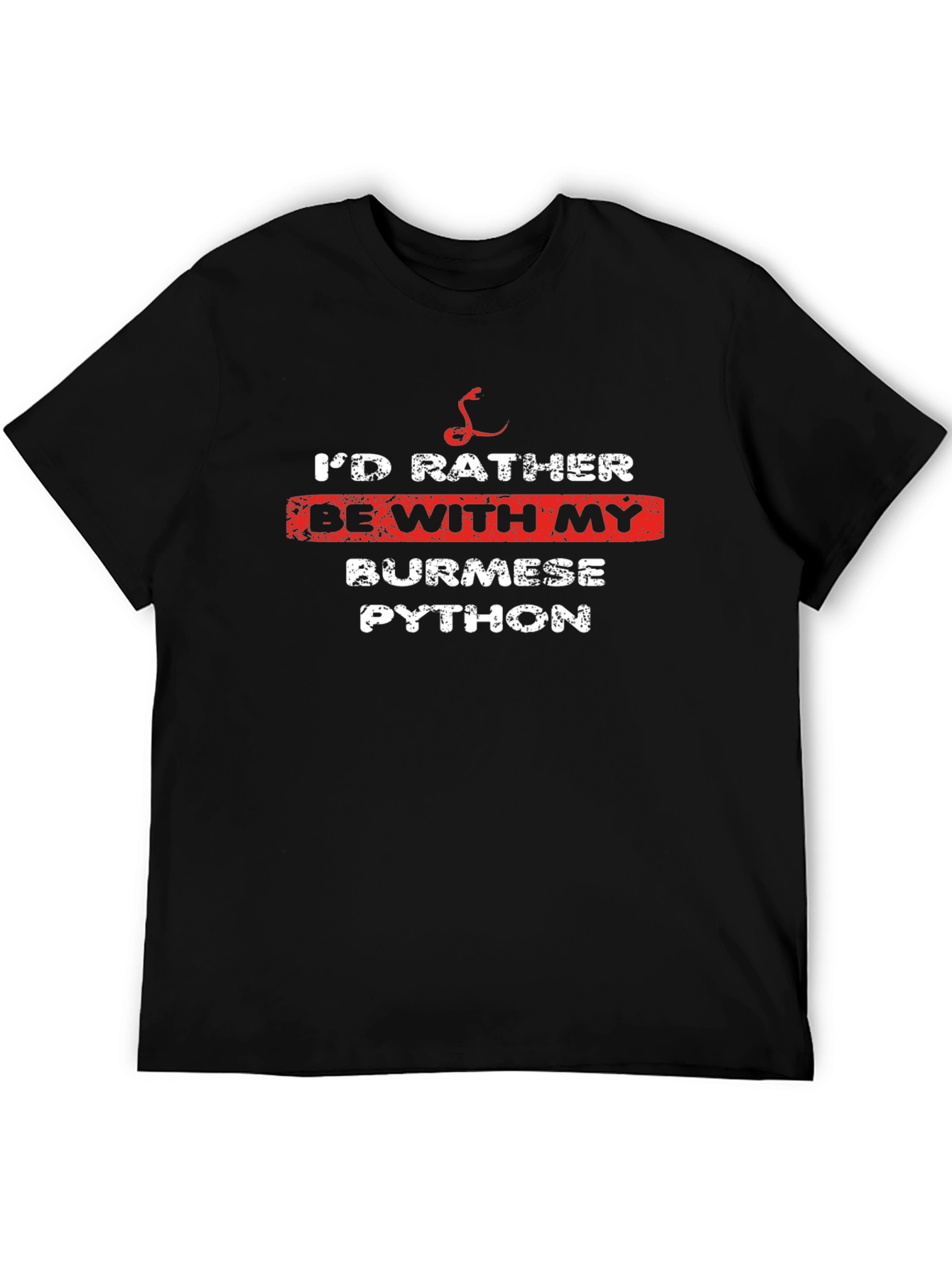 Id Rather Be With My Burmese Python T-Shirt