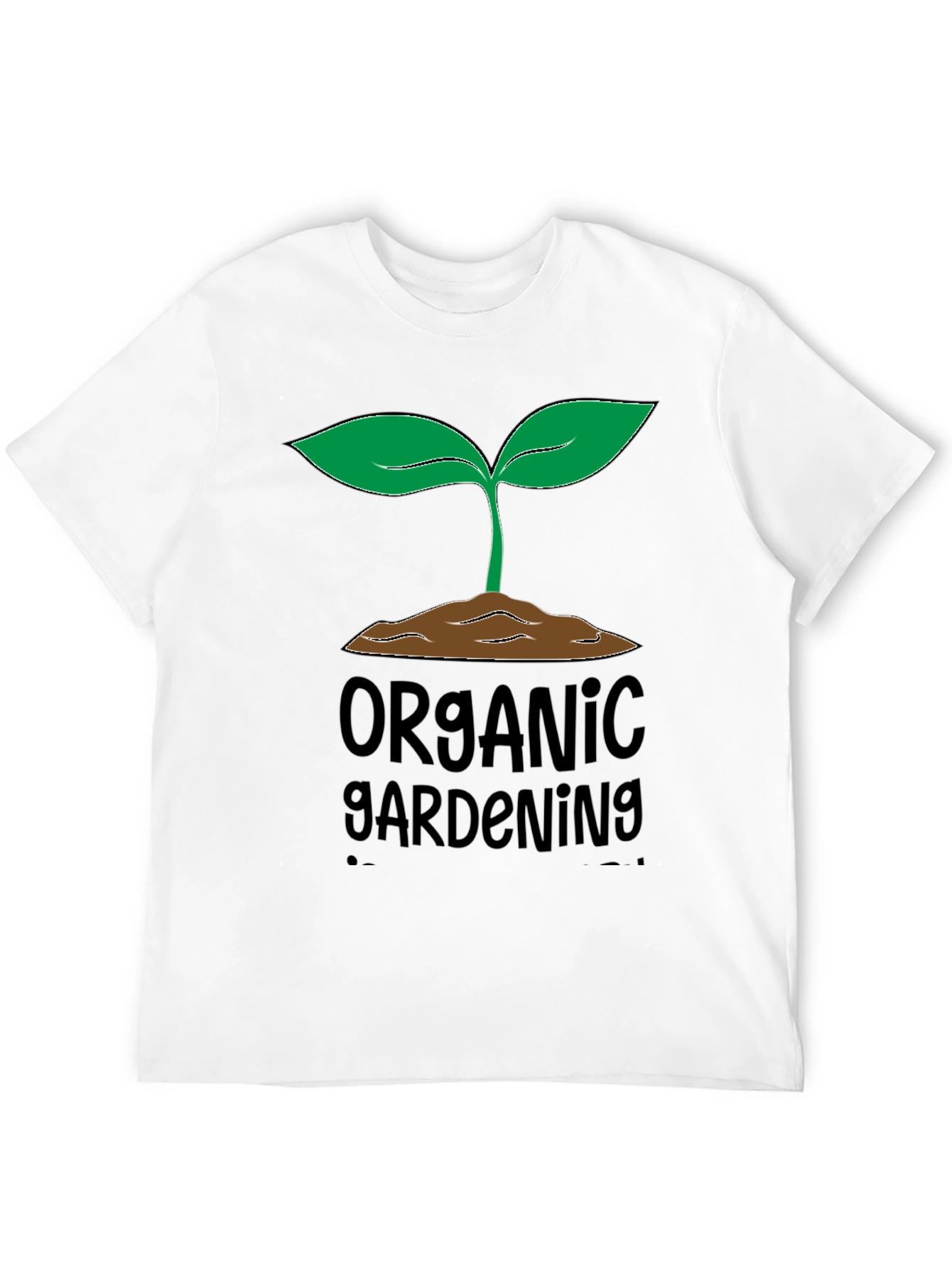 Organic Gardening T-Shirt -  Grow Your Own!